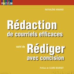 Rédaction de courriels efficaces, suivi de Rédiger avec concision