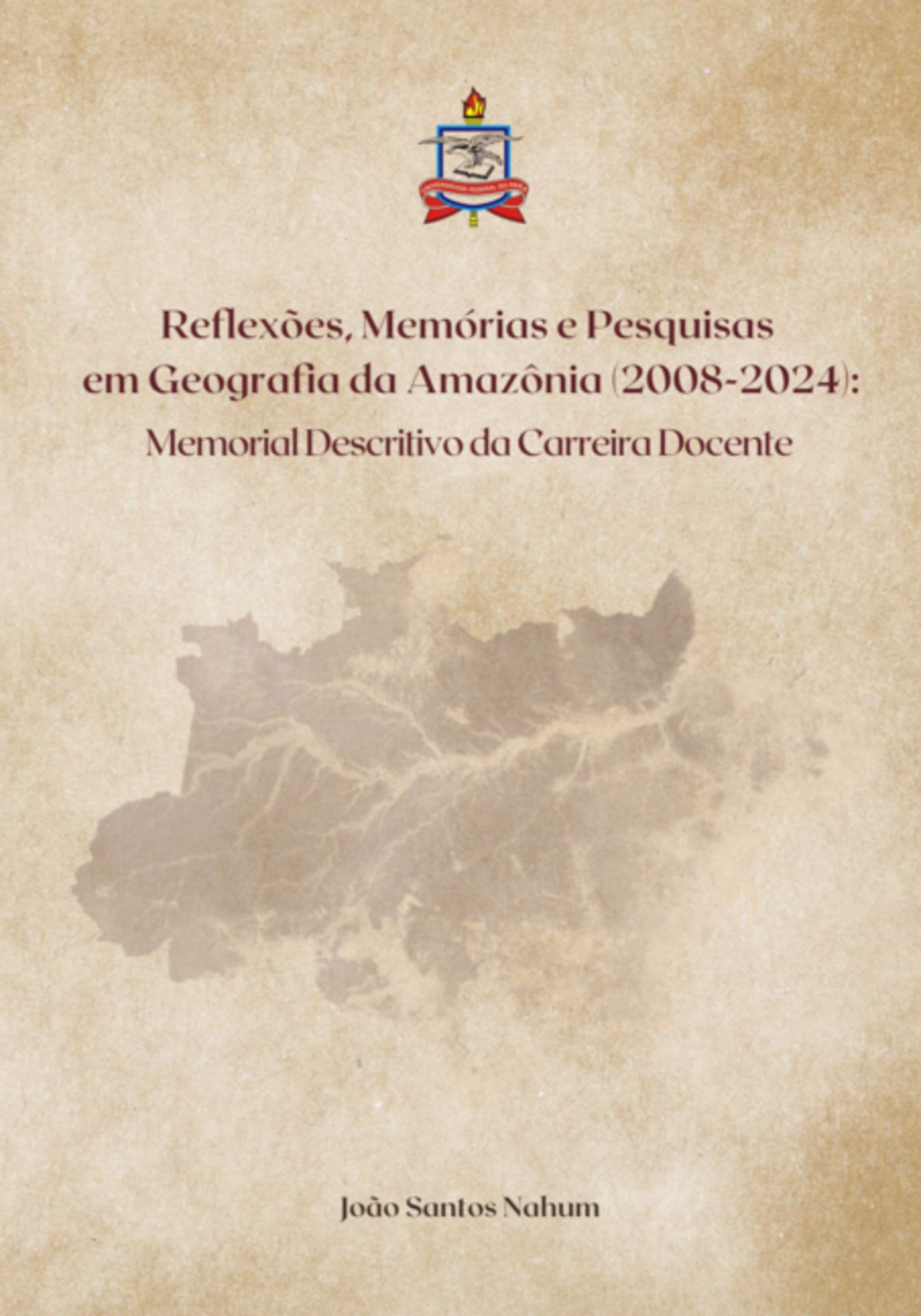 Reflexões, Memórias E Pesquisas Em Geografia Da Amazônia (2008-2024)