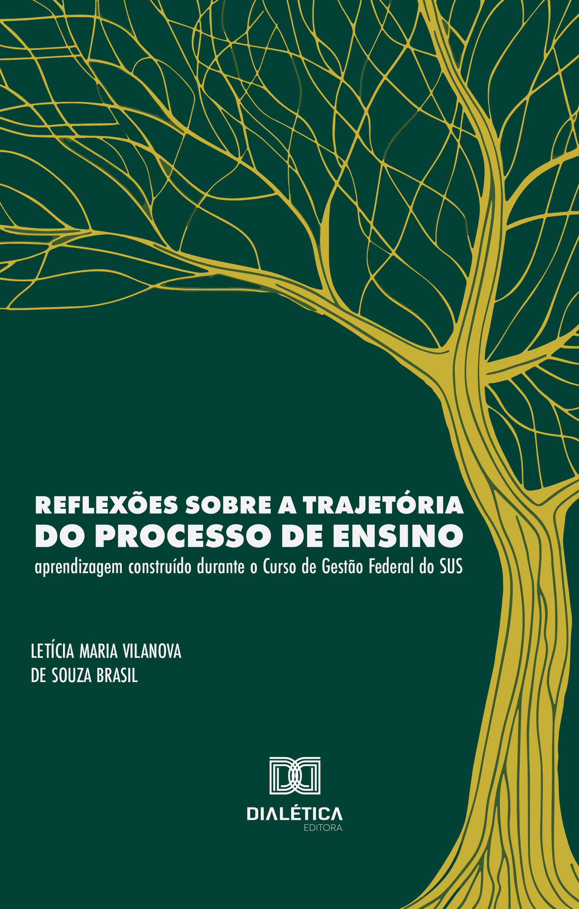 Reflexões sobre a trajetória do processo de ensino-aprendizagem construído durante o Curso de Gestão Federal do SUS