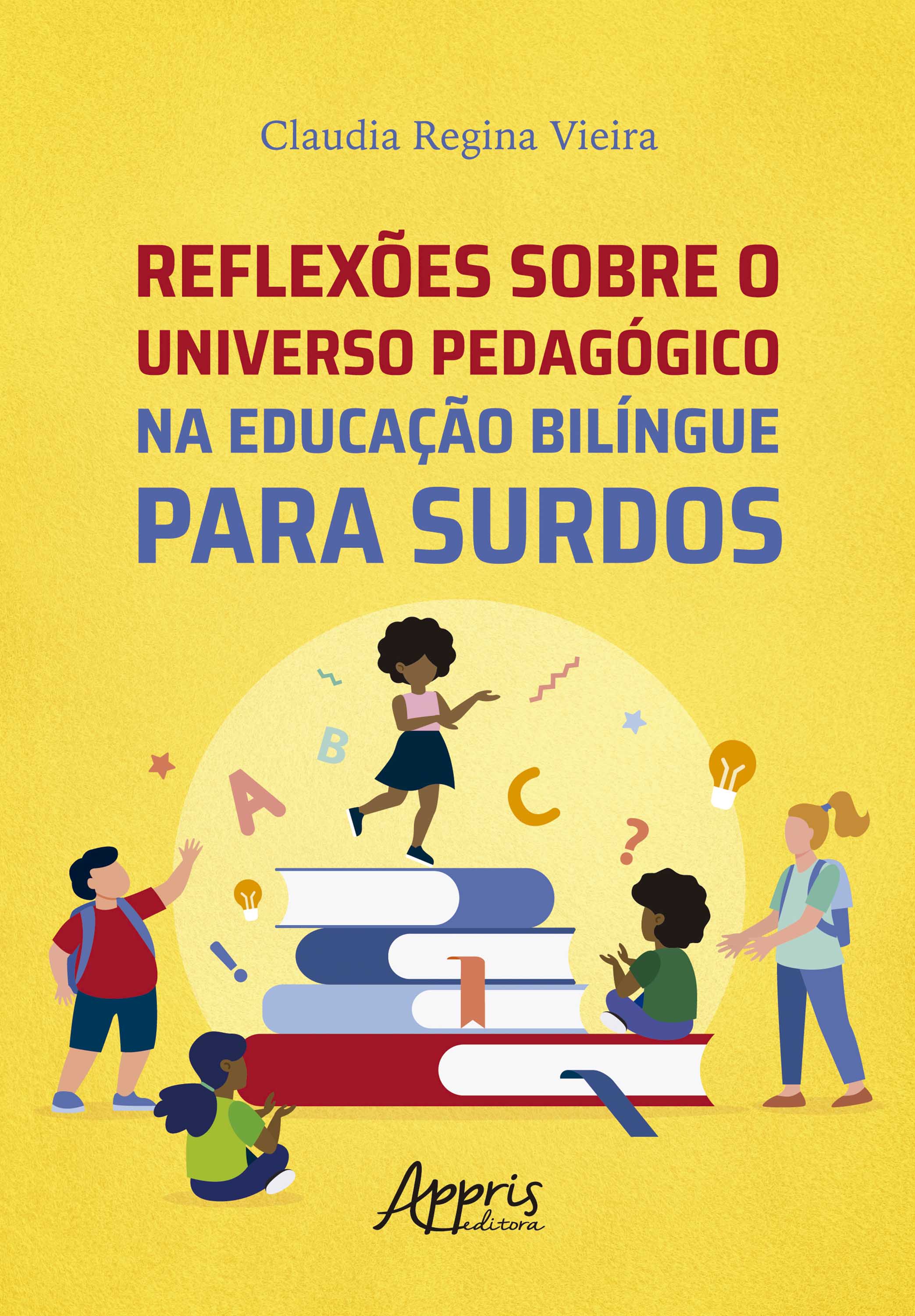 Reflexões Sobre o Universo Pedagógico na Educação Bilíngue para Surdos