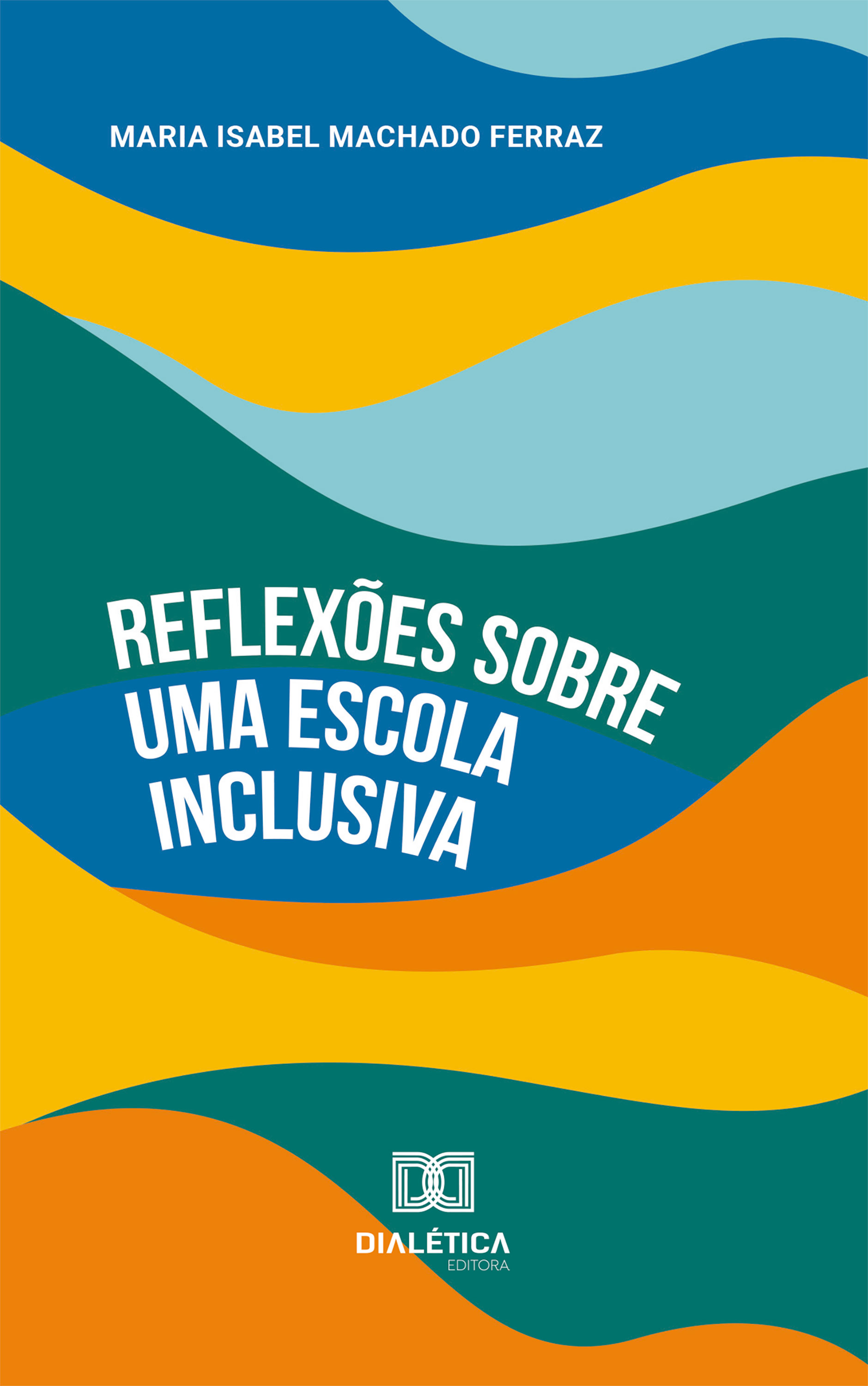 Reflexões sobre uma Escola Inclusiva