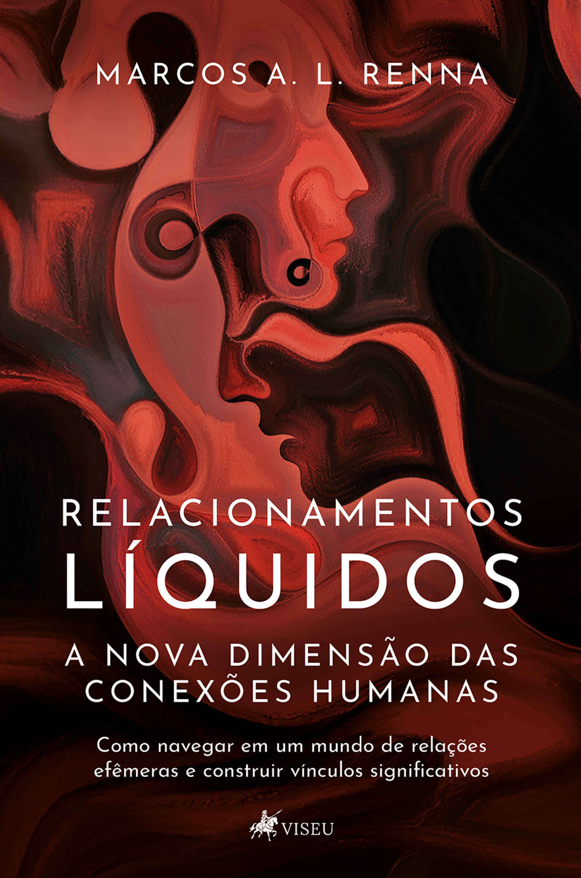 Relacionamentos Líquidos A Nova Dimensão das Conexões Humanas
