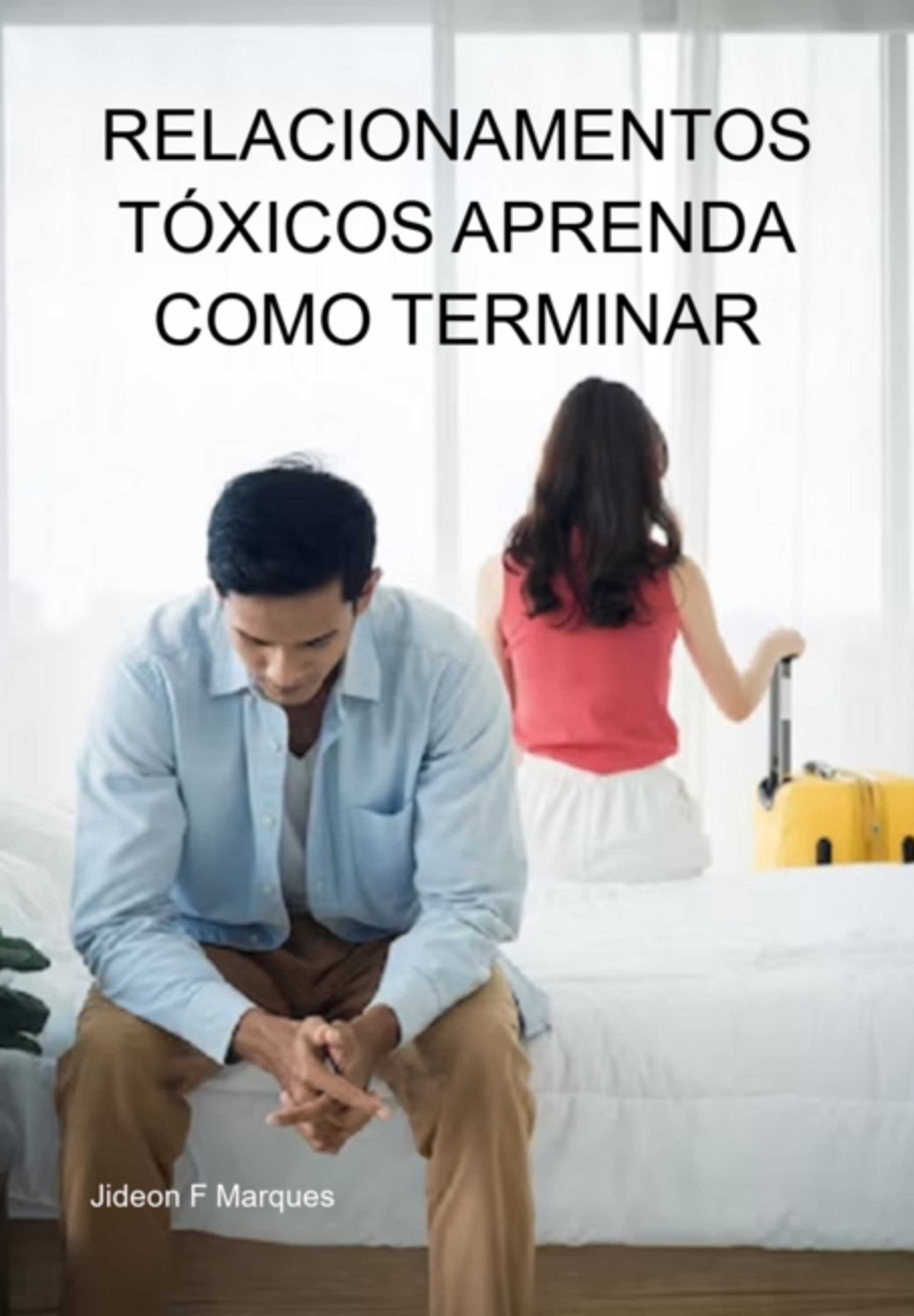 Relacionamentos Tóxicos Aprenda Como Terminar