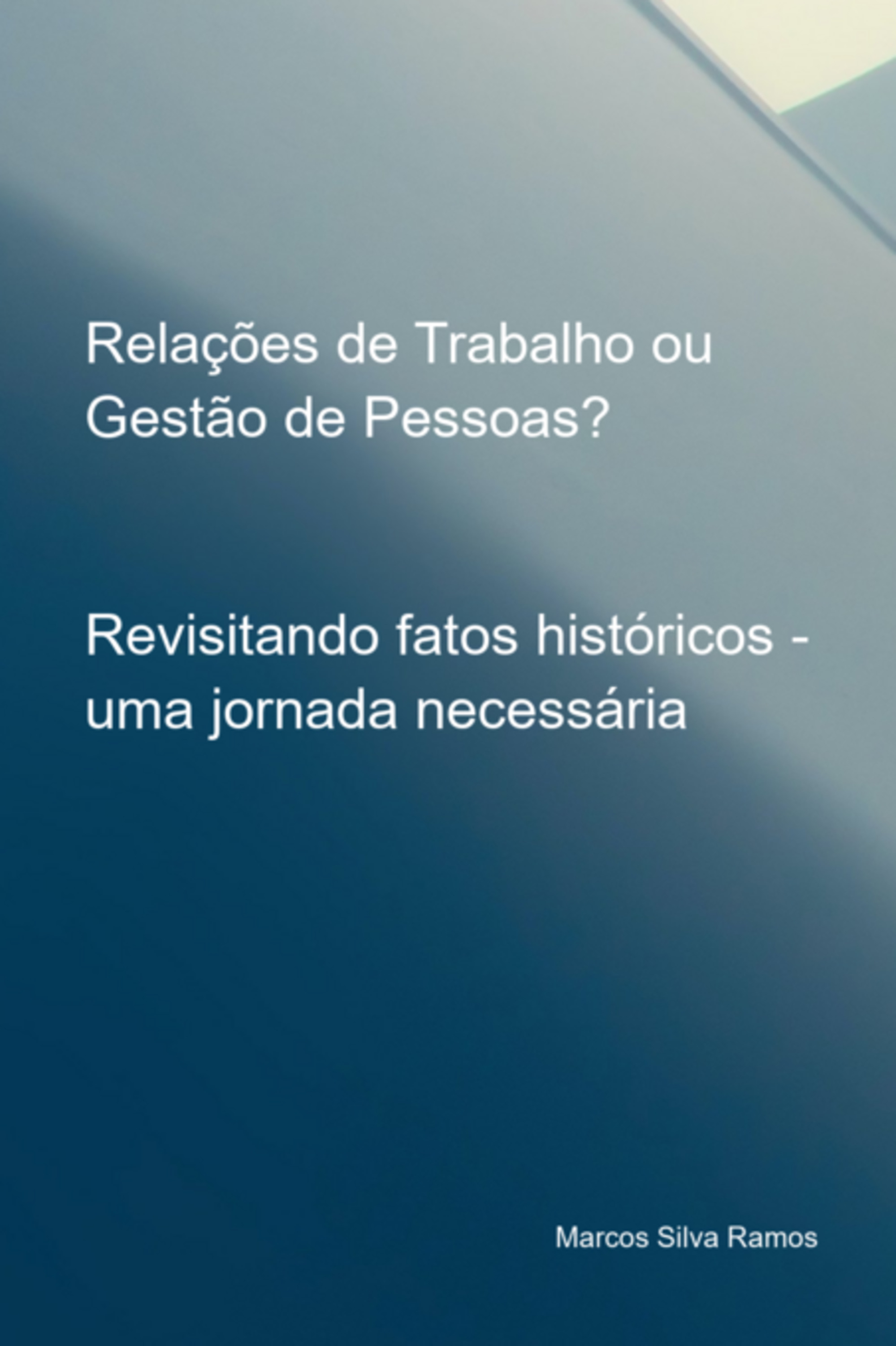 Relações De Trabalho Ou Gestão De Pessoas?