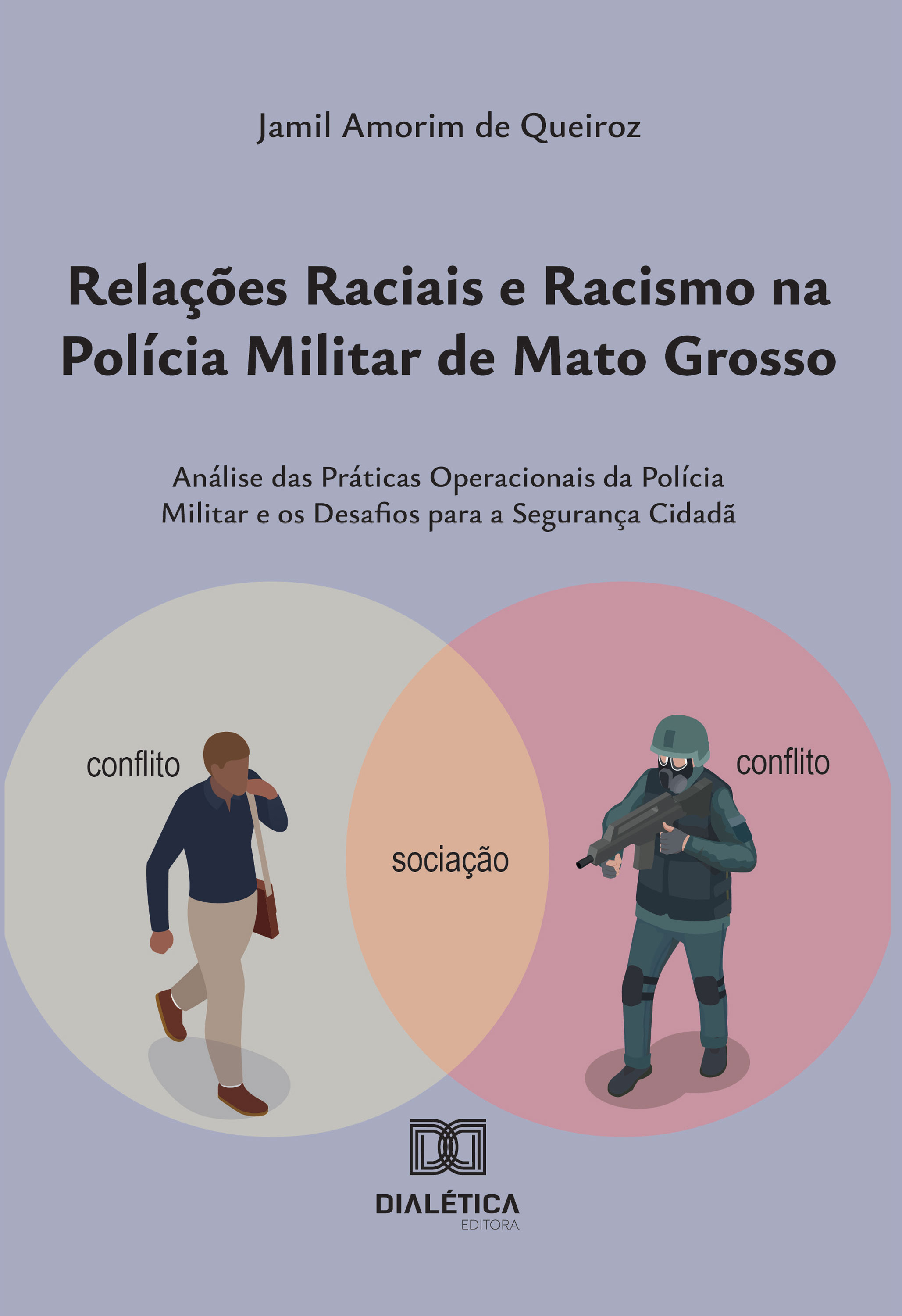 Relações Raciais e Racismo na Polícia Militar de Mato Grosso