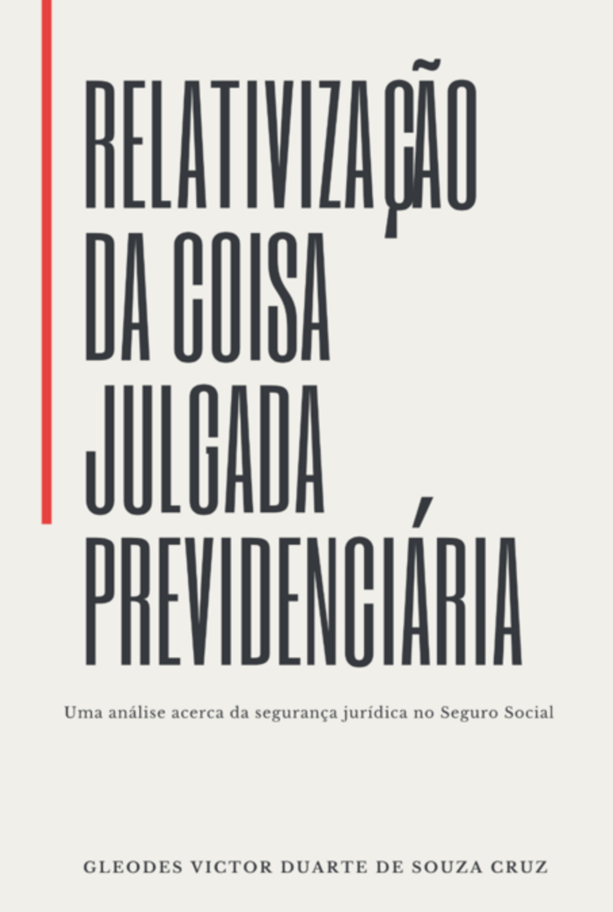 Relativização Da Coisa Julgada Previdenciária