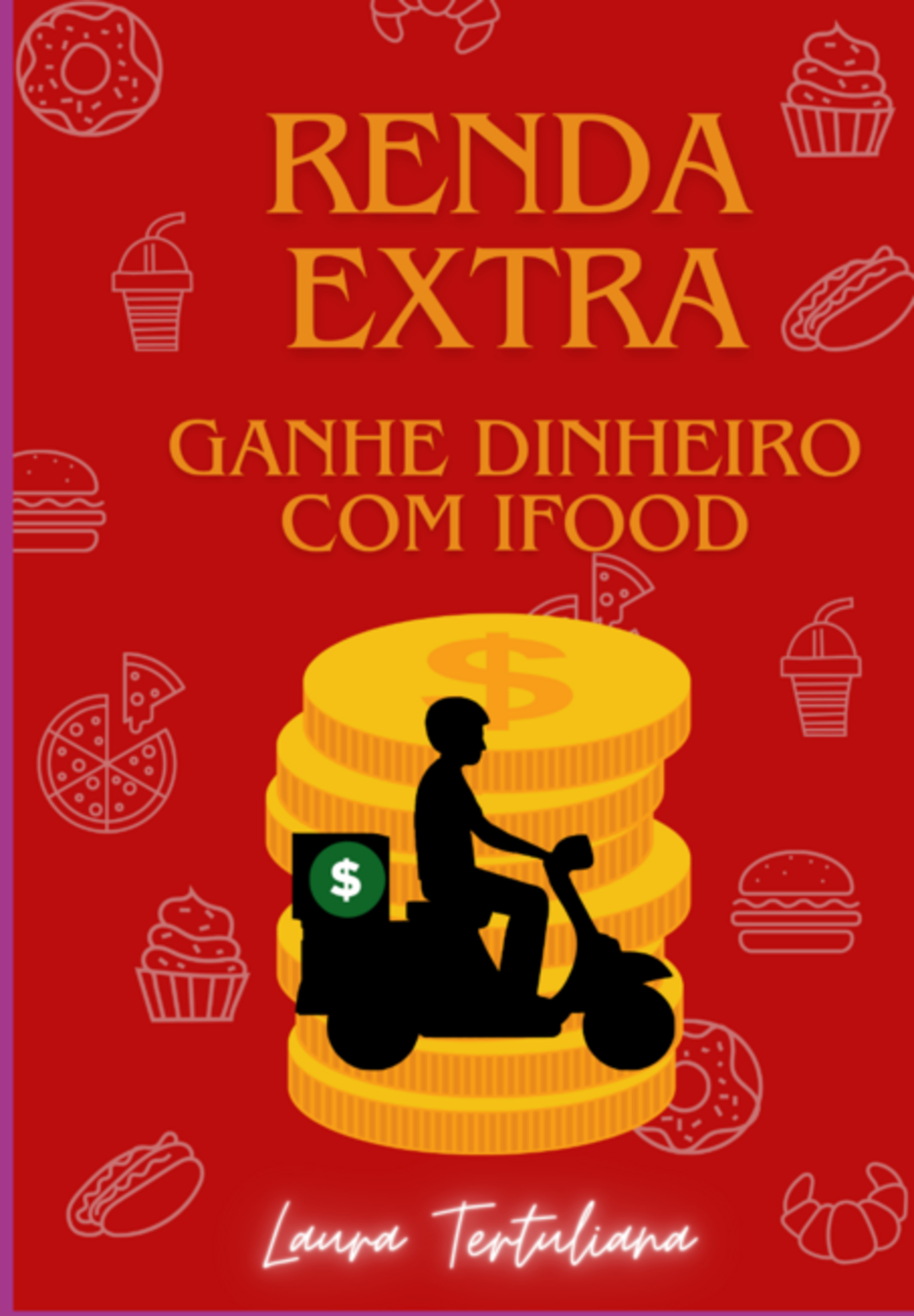 Renda Extra: Ganhe Dinheiro Com Ifood