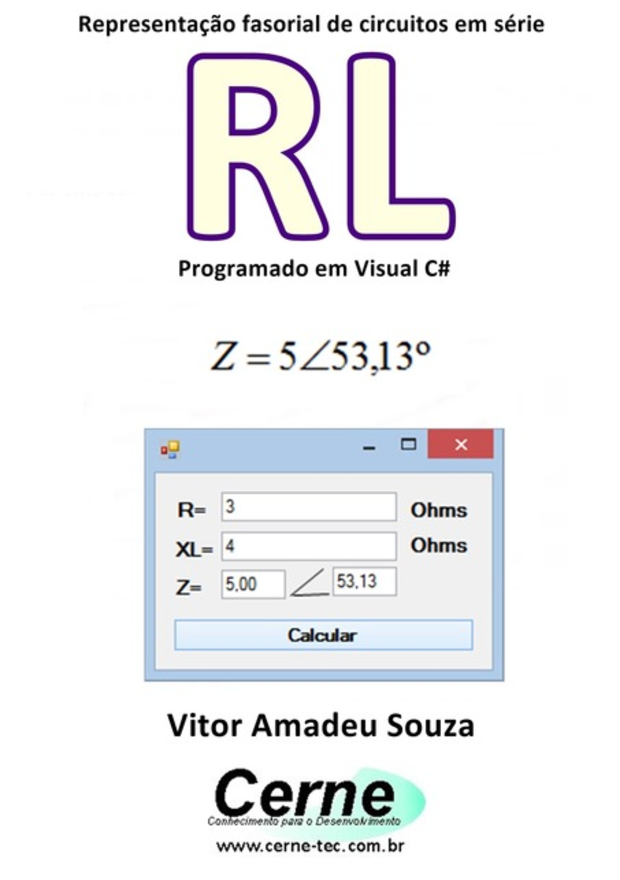 Representação Fasorial De Circuitos Em Série Rl Programado Em Visual C#