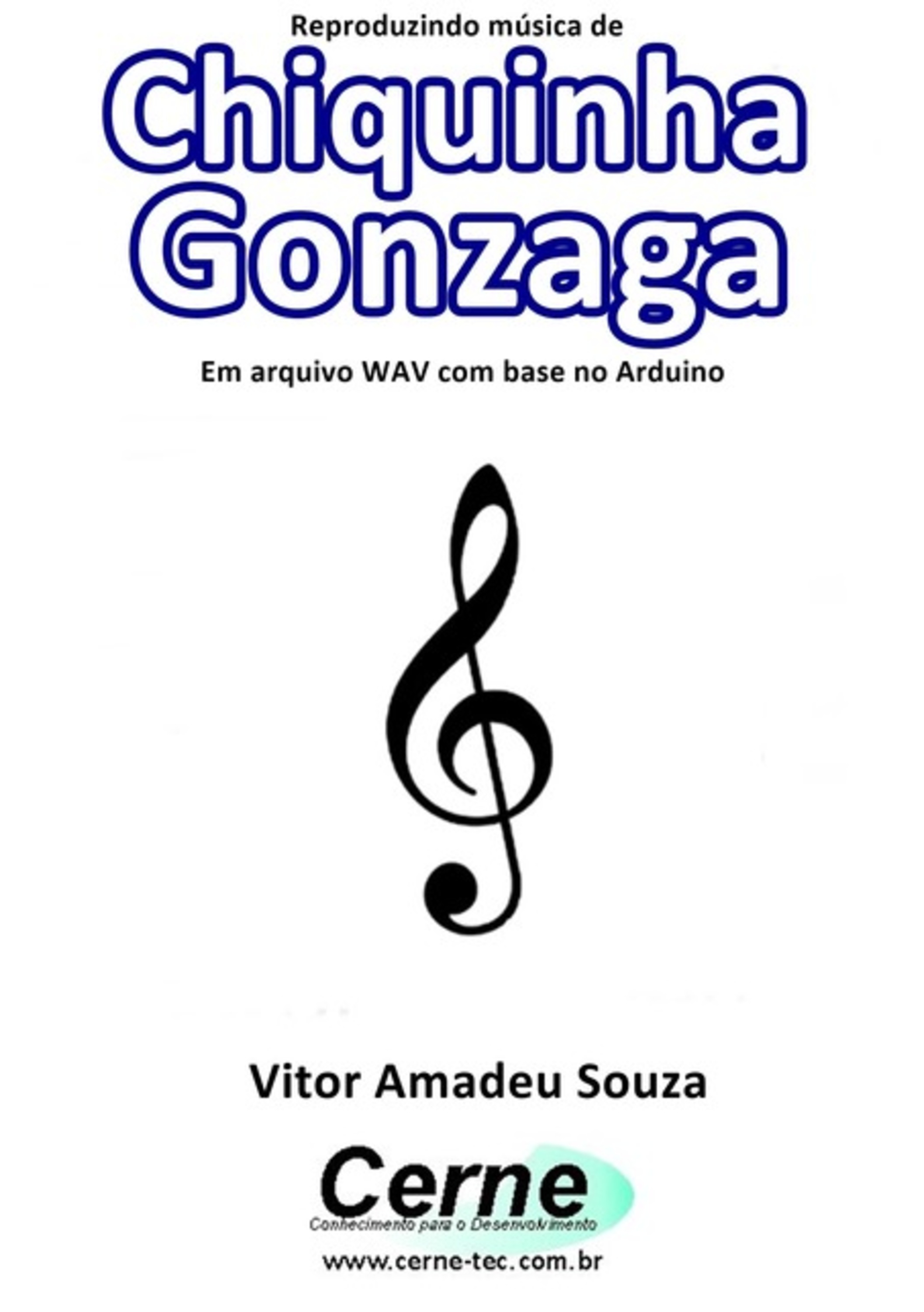 Reproduzindo Música De Chiquinha Gonzaga Em Arquivo Wav Com Base No Arduino