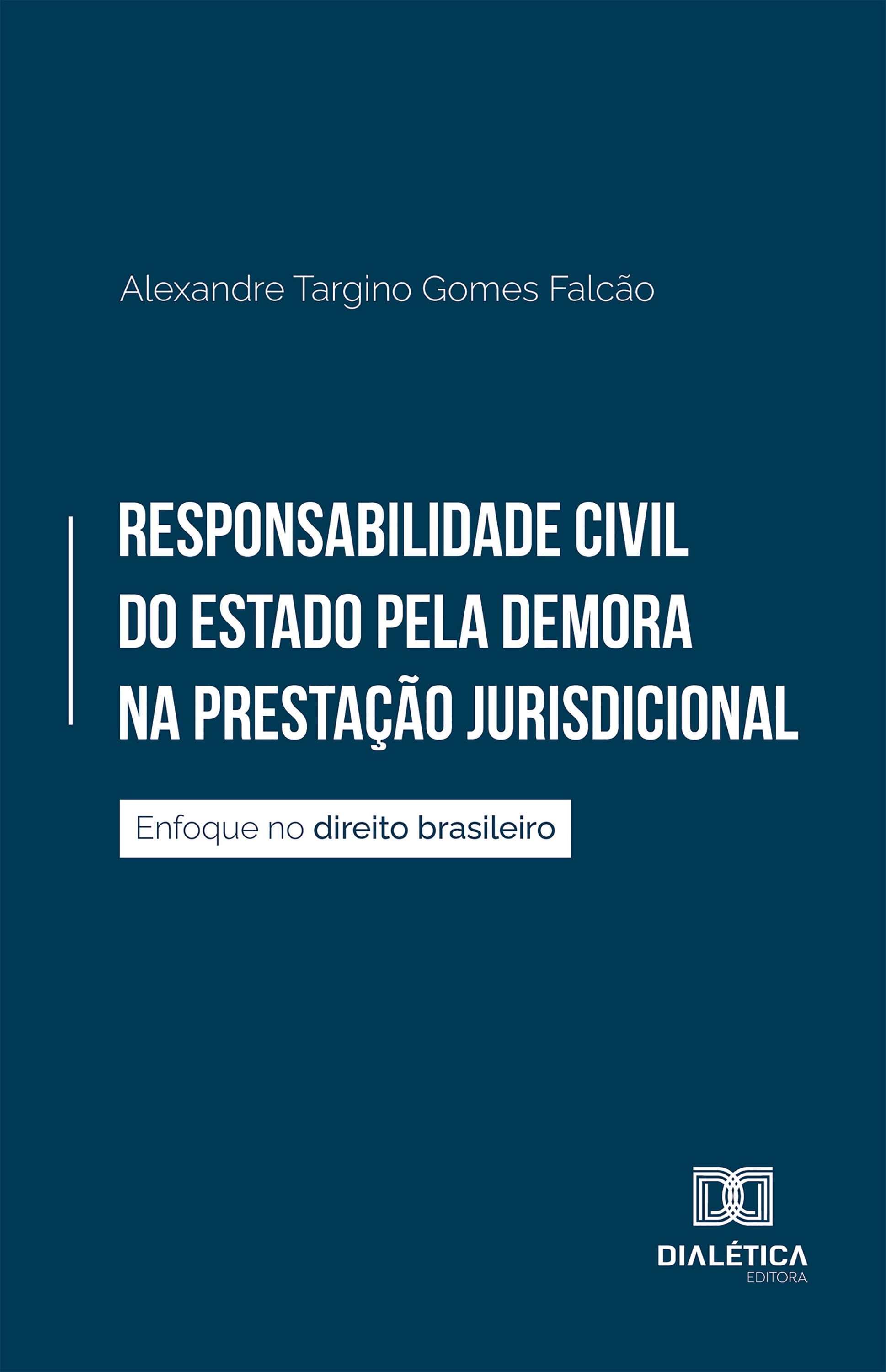 Responsabilidade Civil do Estado pela Demora na Prestação Jurisdicional