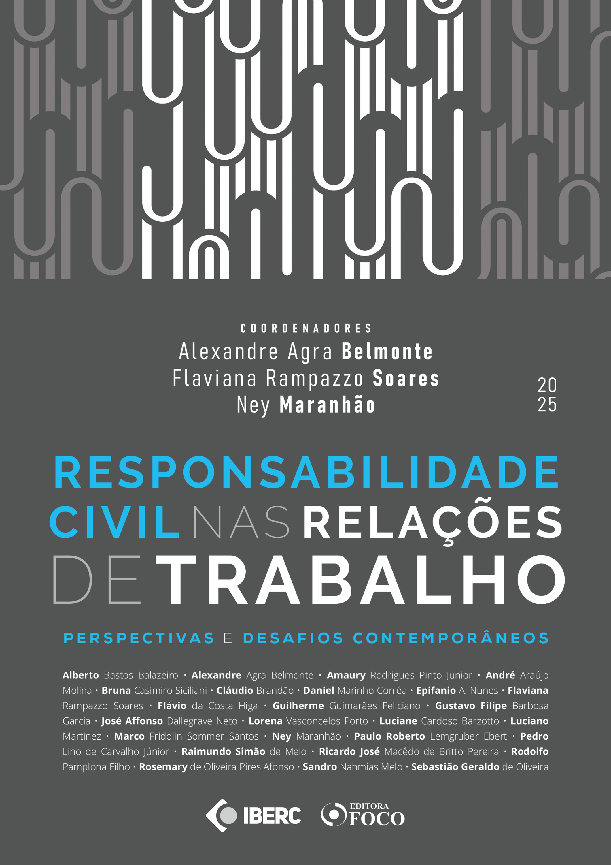 RESPONSABILIDADE CIVIL NAS RELAÇÕES DE TRABALHO - 1ª ED - 2025