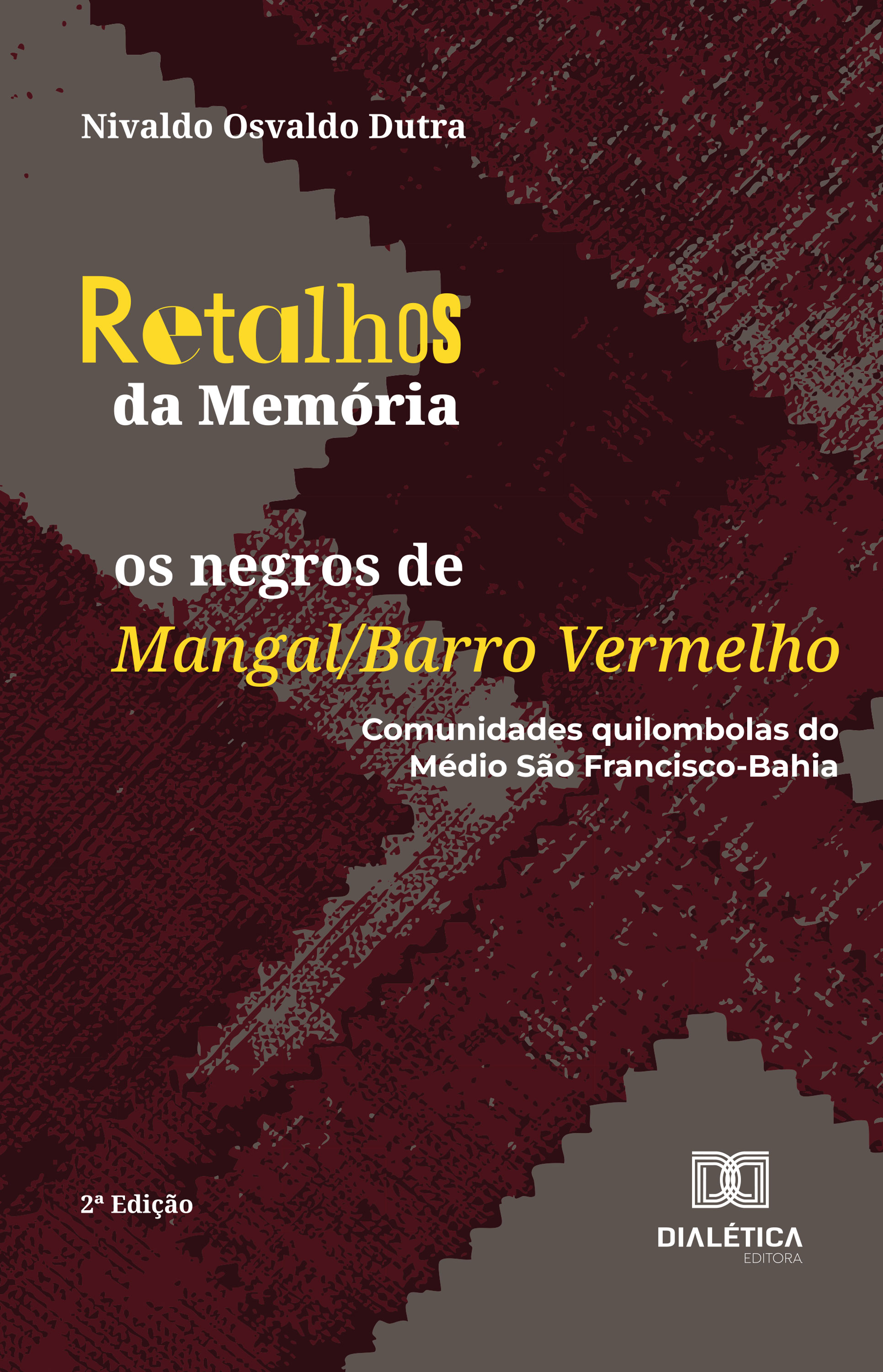Retalhos da Memória: os negros de Mangal/Barro Vermelho