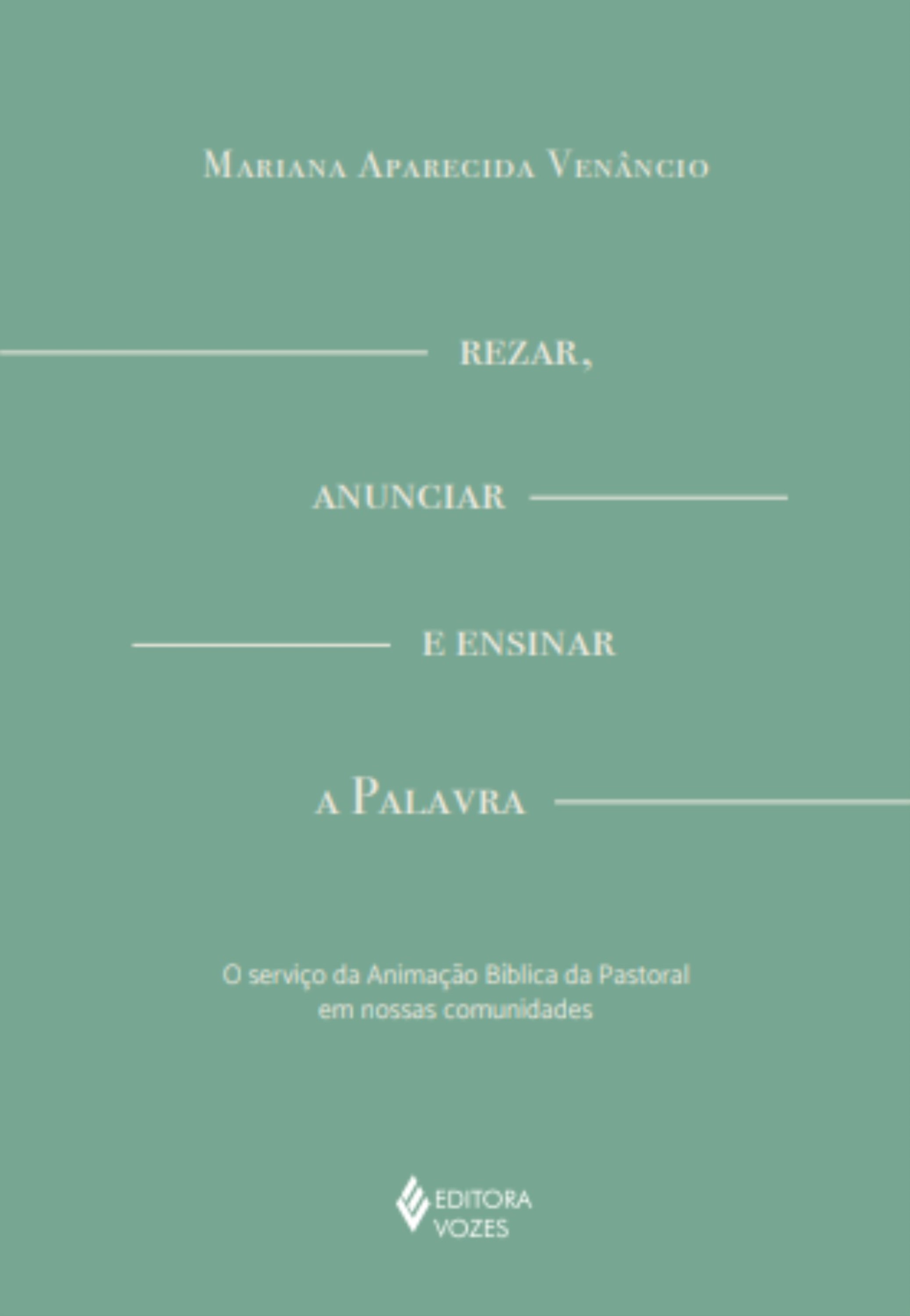 Rezar, anunciar e ensinar a palavra