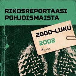 Rikosreportaasi Pohjoismaista 2002