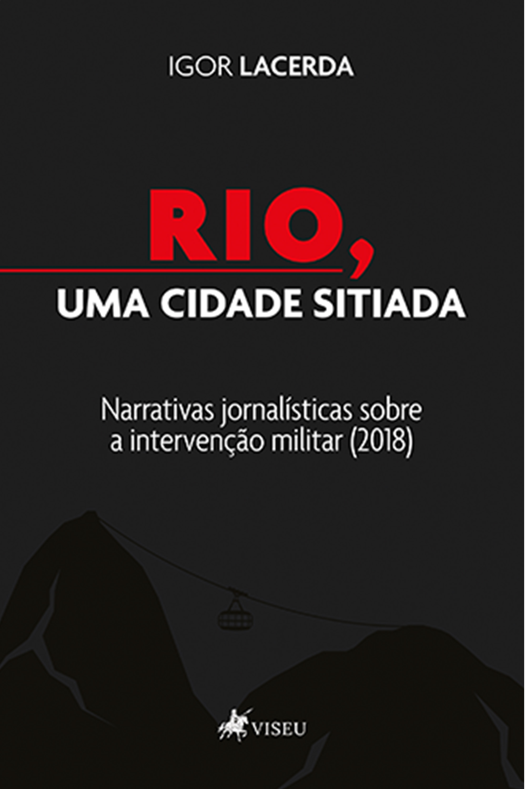 Rio, uma Cidade Sitiada