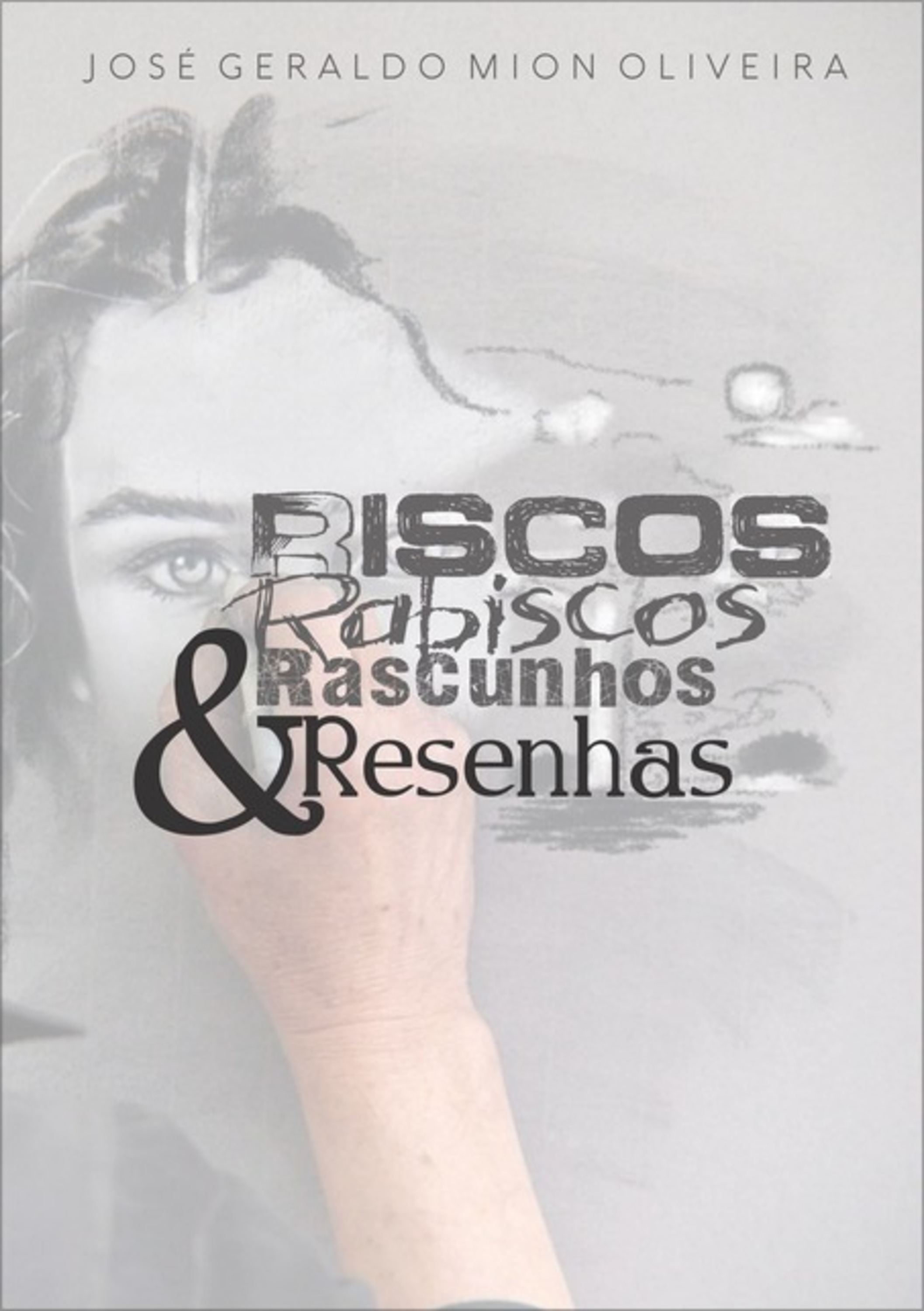 Riscos, Rabiscos, Rascunhos & Resenhas