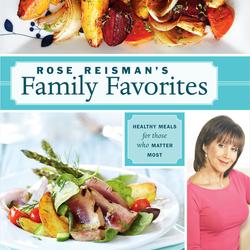 Rose Reisman's Family Favorites