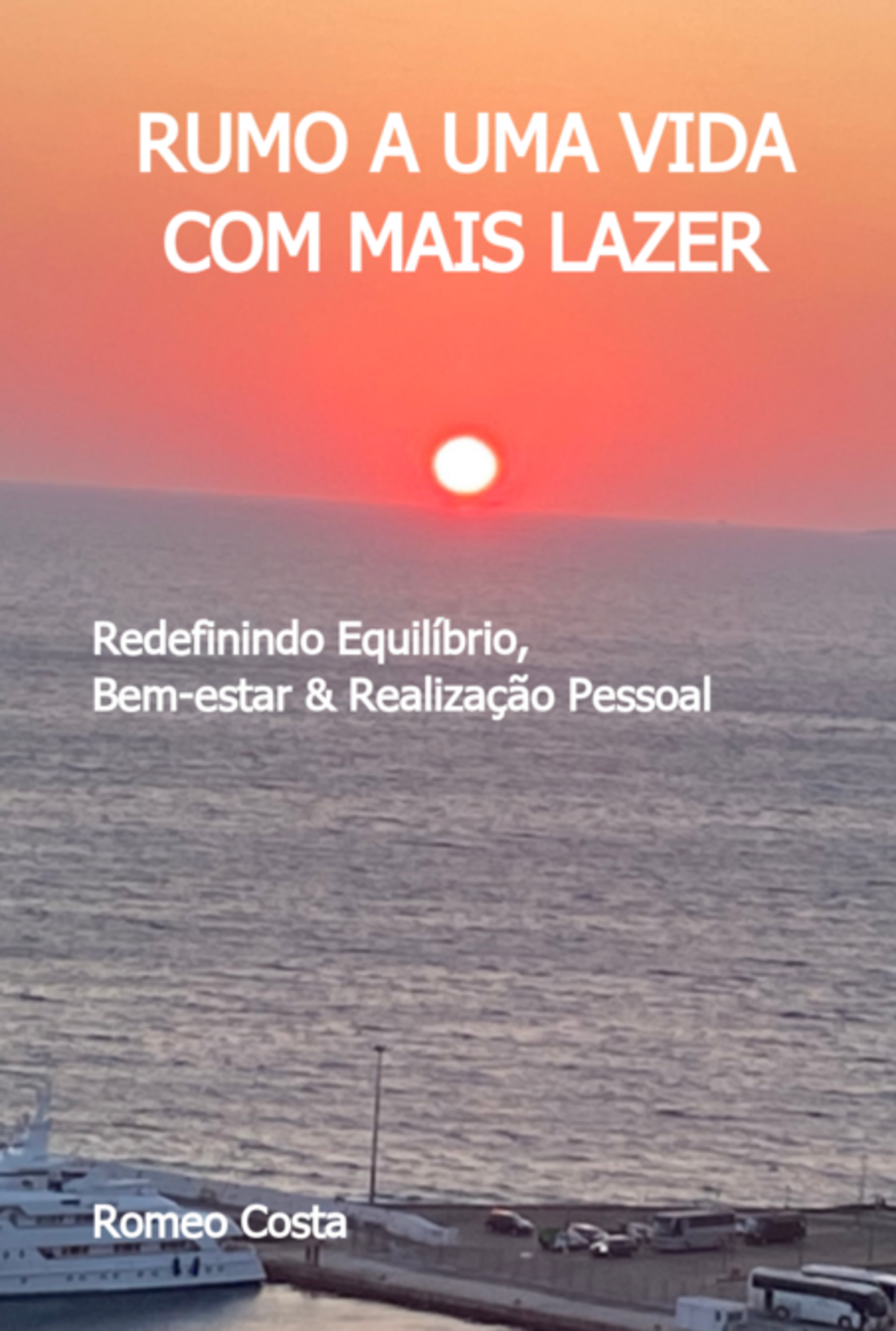 Rumo A Uma Vida Com Mais Lazer