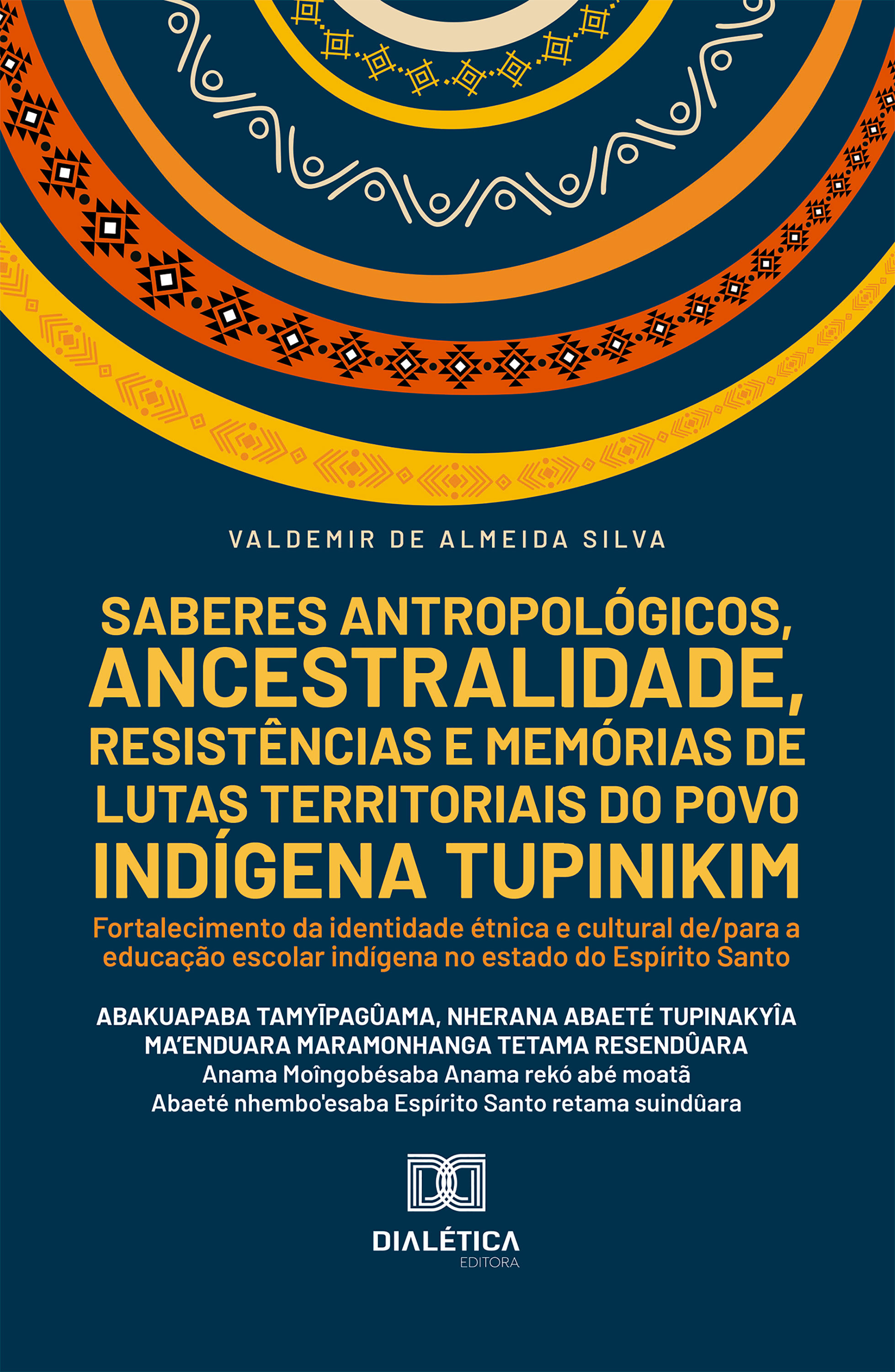 Saberes antropológicos, ancestralidade, resistências e memórias de lutas territoriais do povo indígena Tupinikim