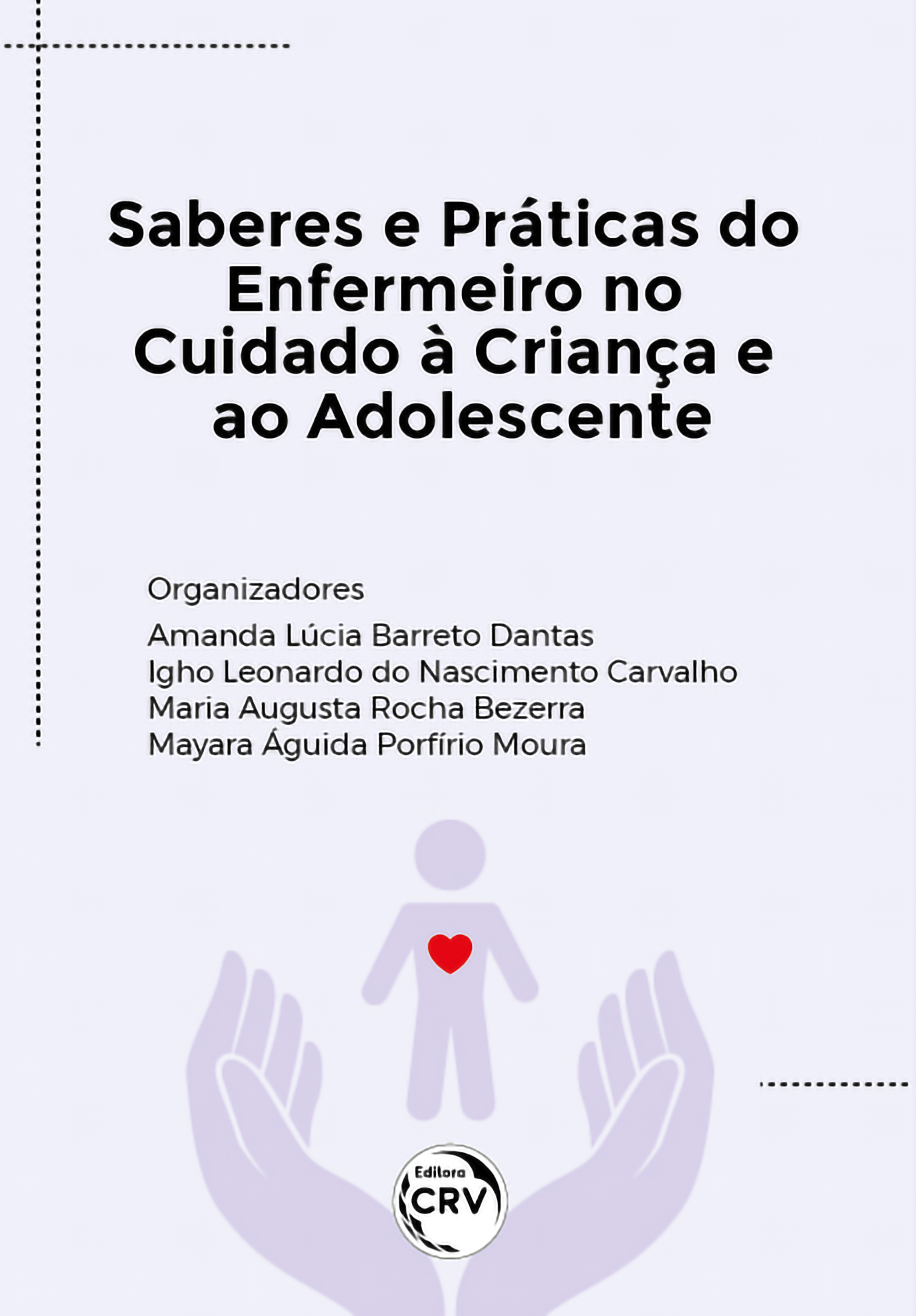 Saberes e práticas do enfermeiro no cuidado à criança e ao adolescente