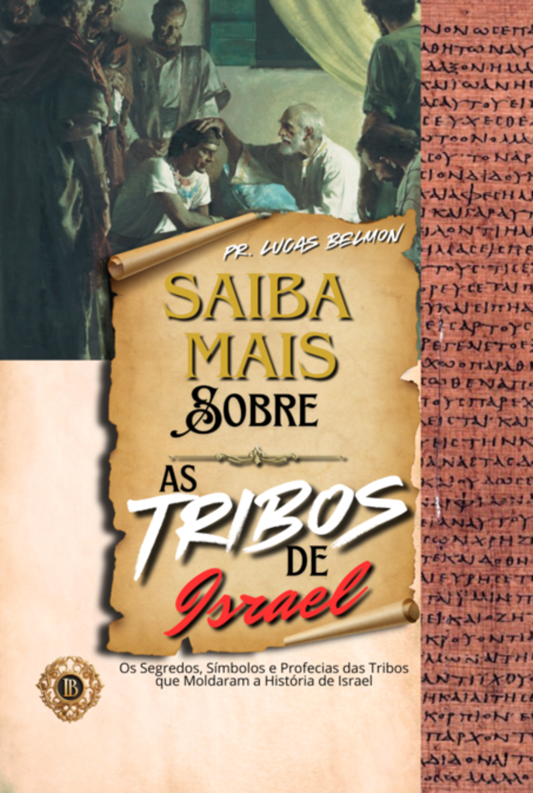 Saiba Mais Sobre As Tribos De Israel
