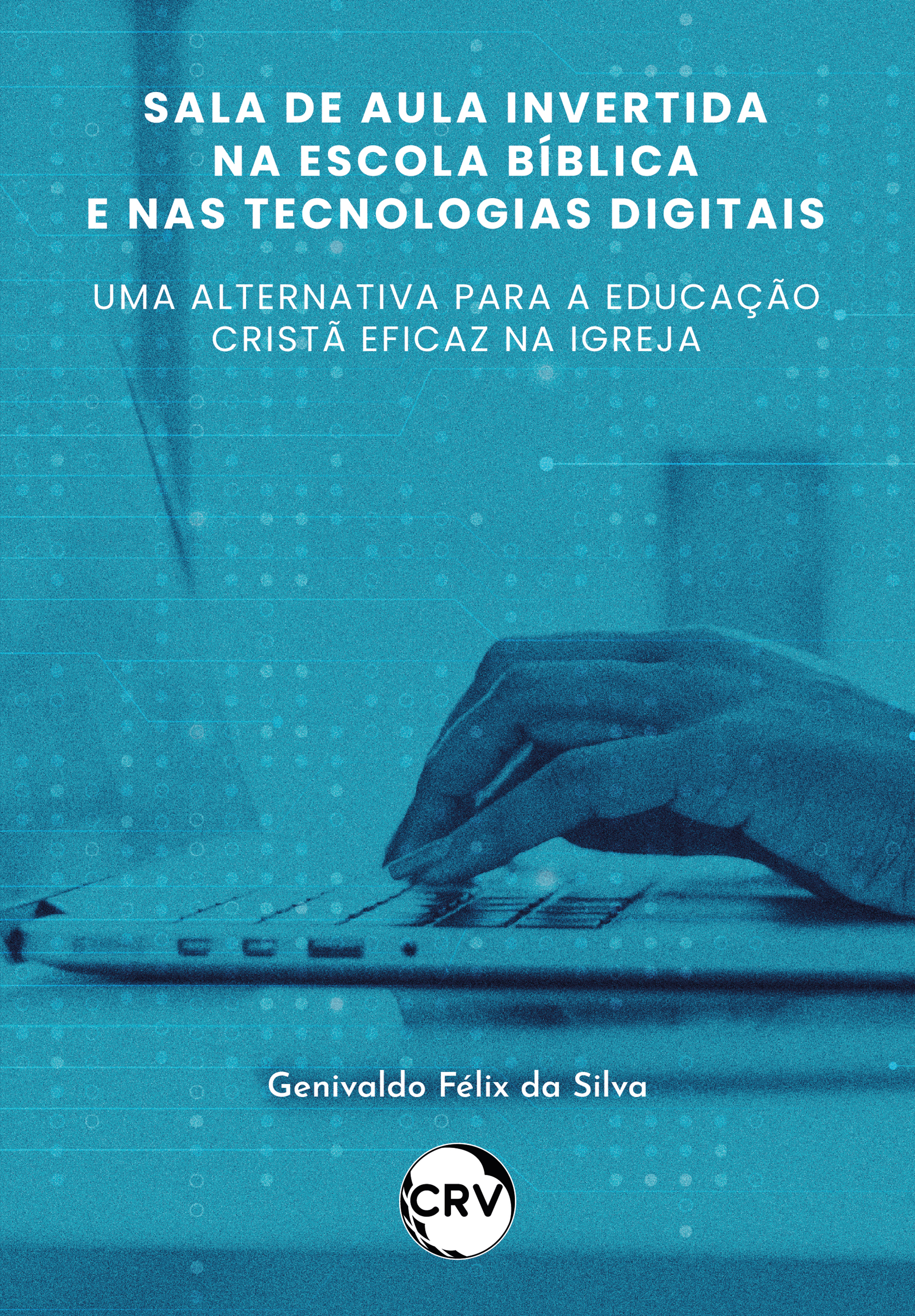 Sala de aula invertida na escola bíblica e nas tecnologias digitais