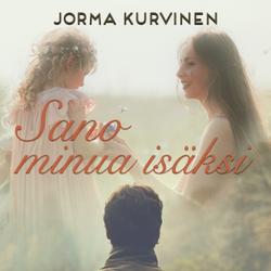 Sano minua isäksi