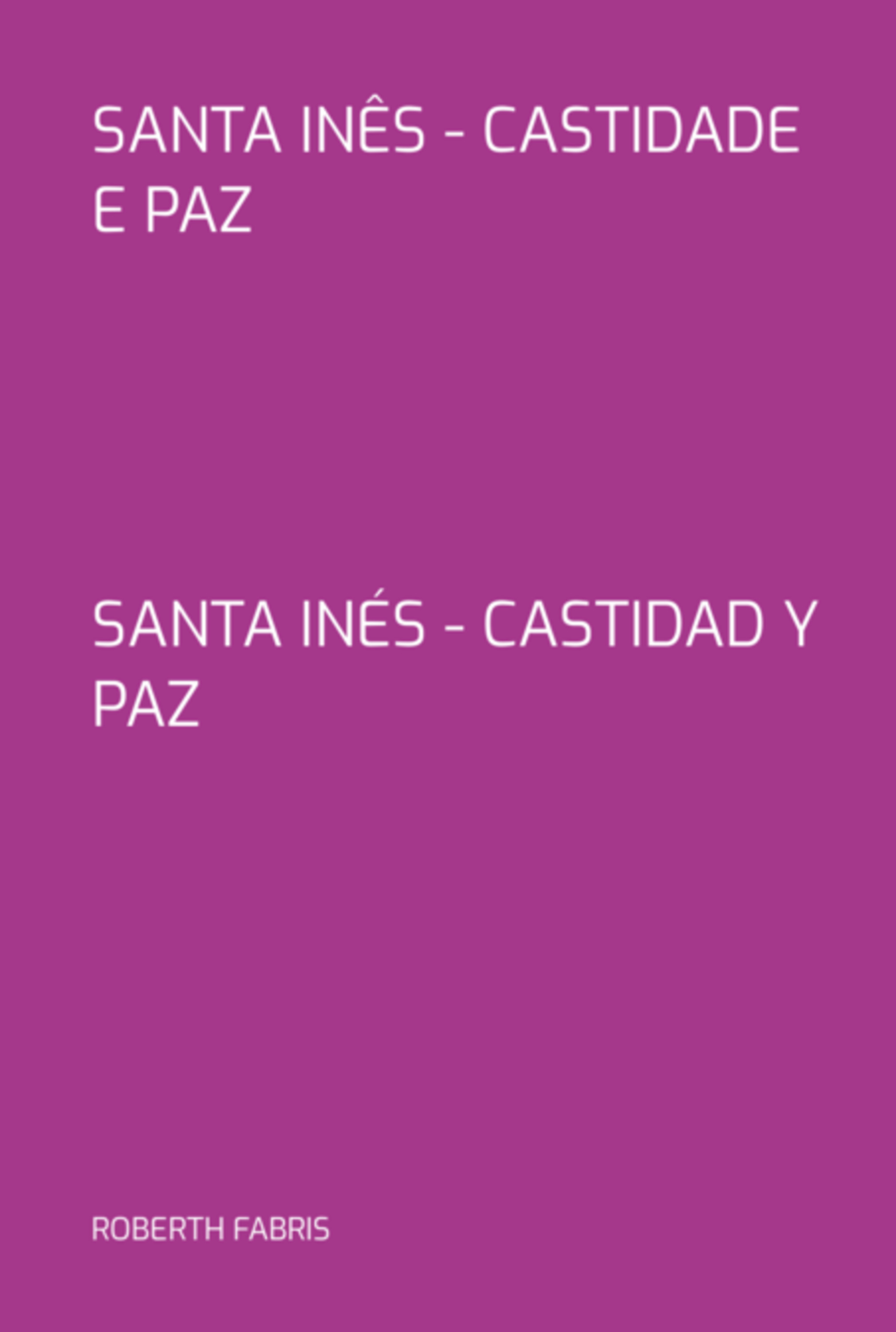 Santa Inês - Castidade E Paz