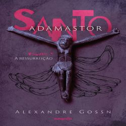 Santo Adamastor - A Ressureição