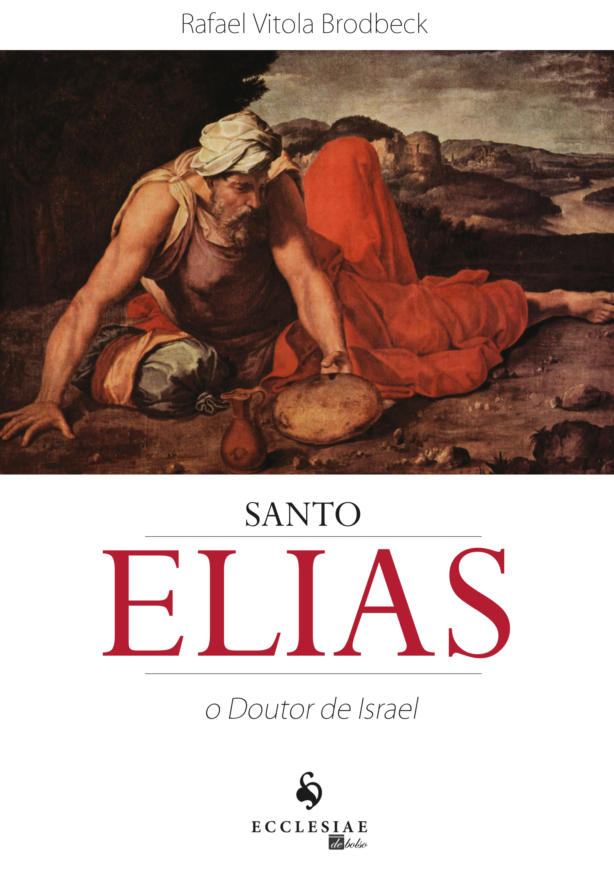Santo Elias: O Doutor de Israel (2ª Edição)