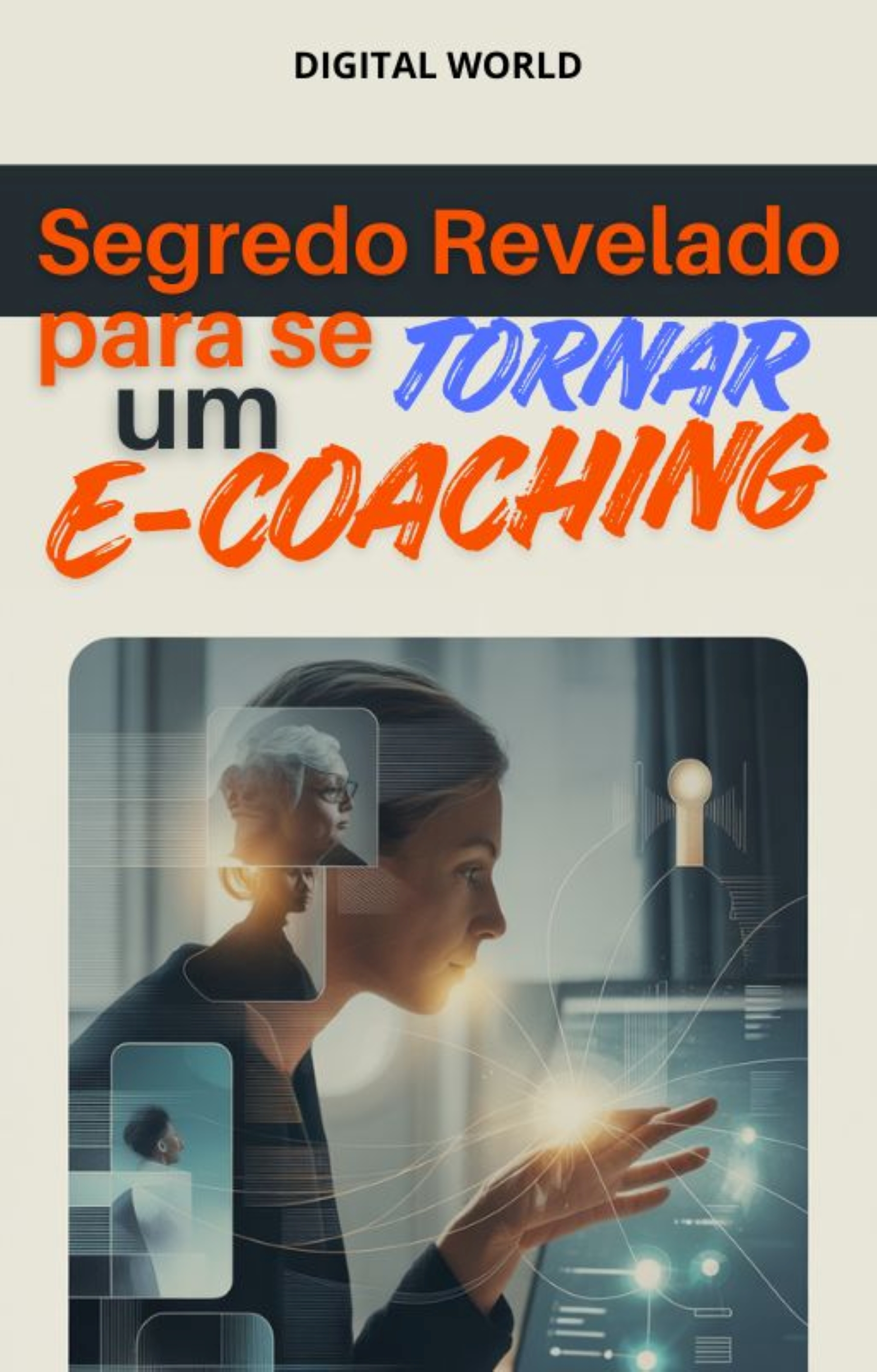 Segredo Revelado para se Tornar um E-coaching