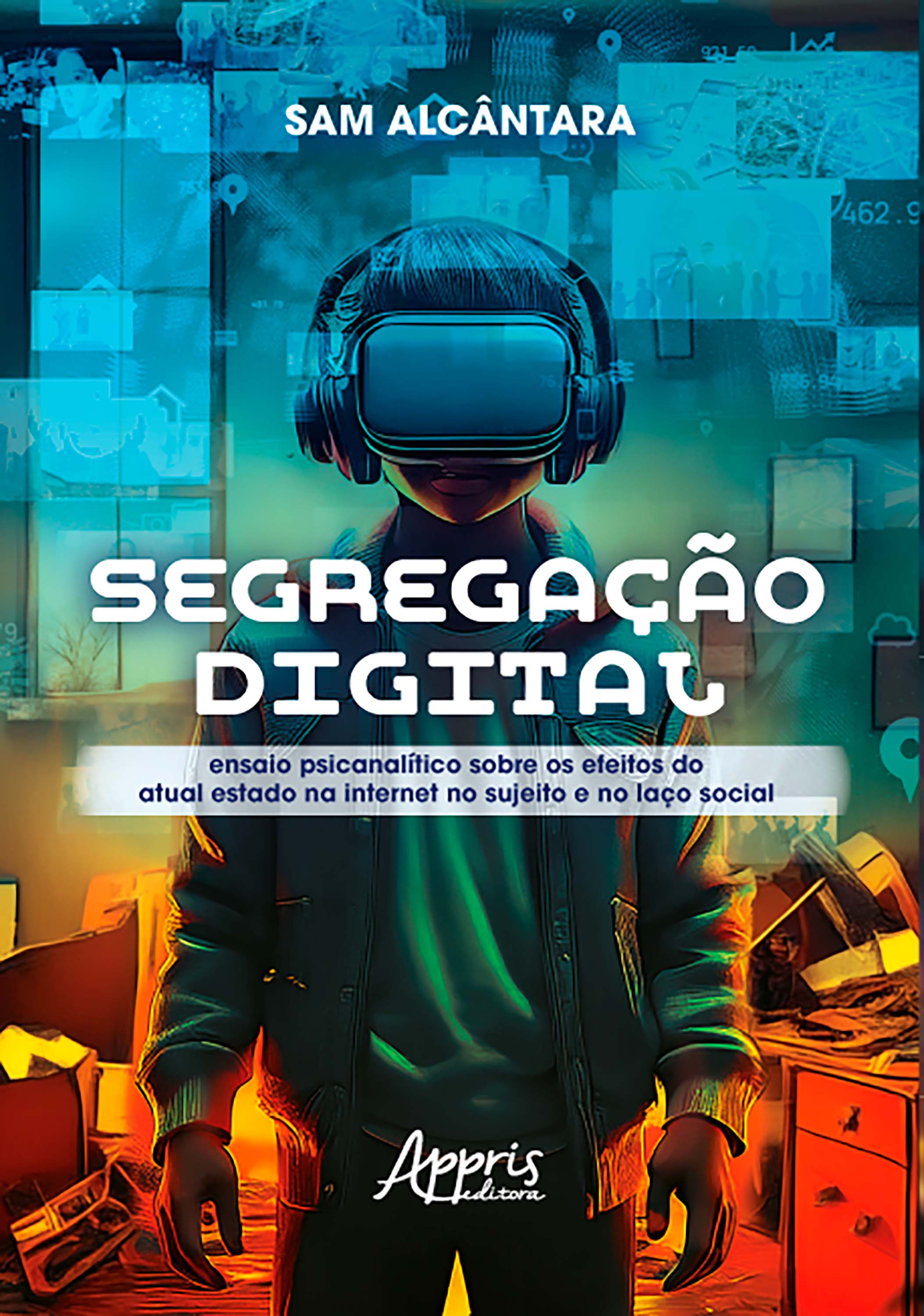 Segregação Digital: Ensaio Psicanalítico Sobre os Efeitos do Atual Estado na Internet no Sujeito e no Laço Social