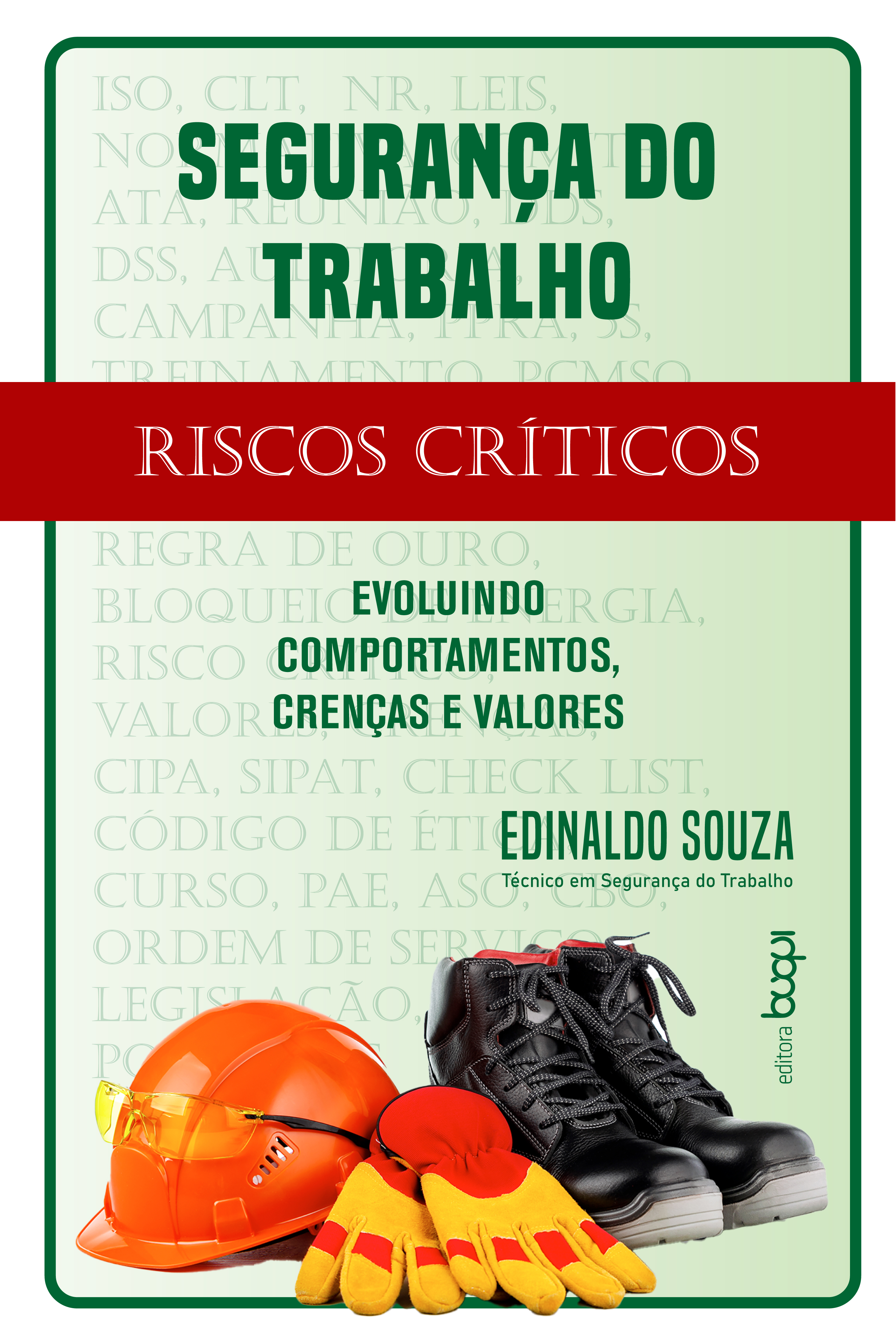 Segurança do trabalho: riscos críticos. evoluindo comportamentos, crenças e valores