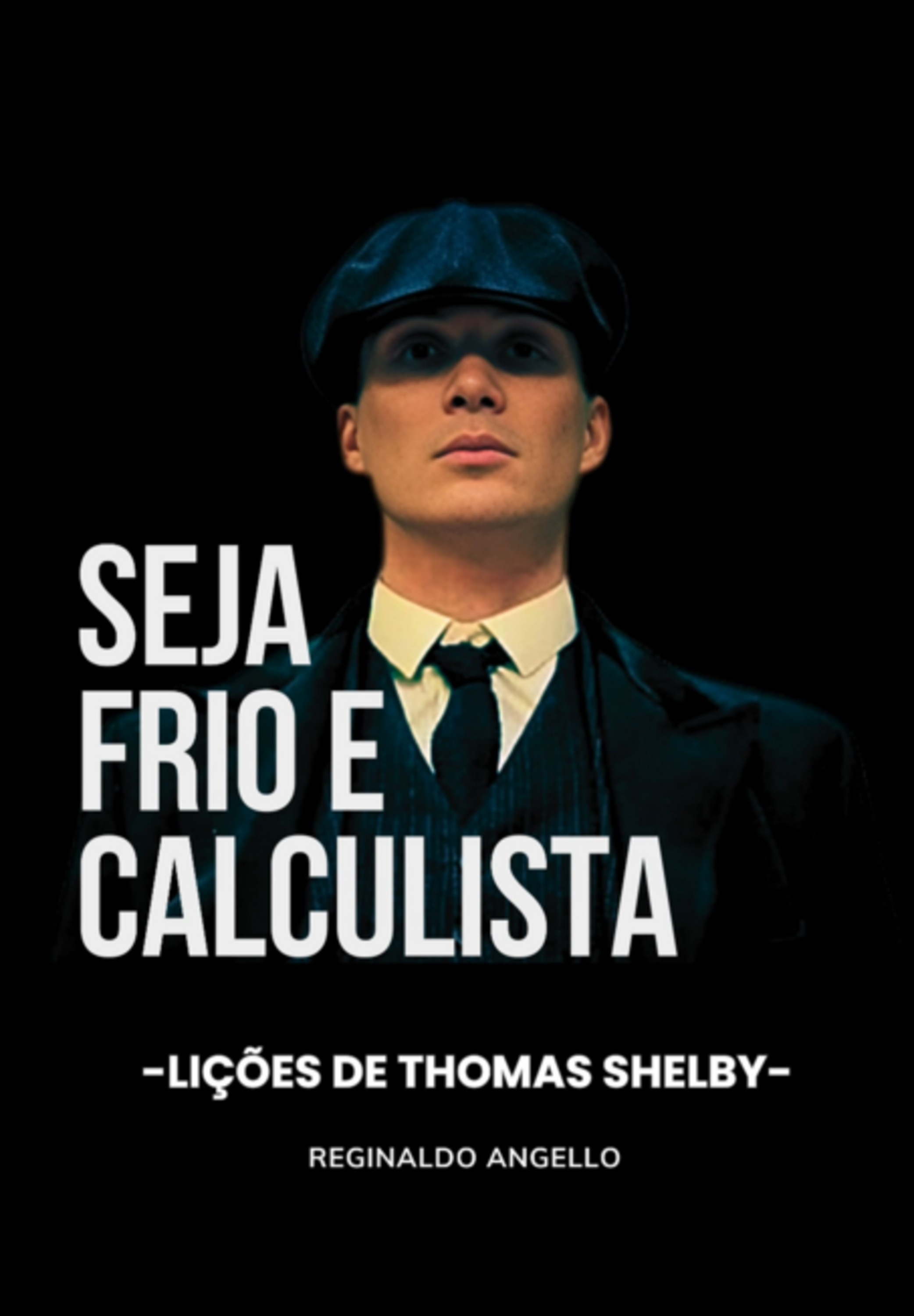 Seja Frio E Calculista