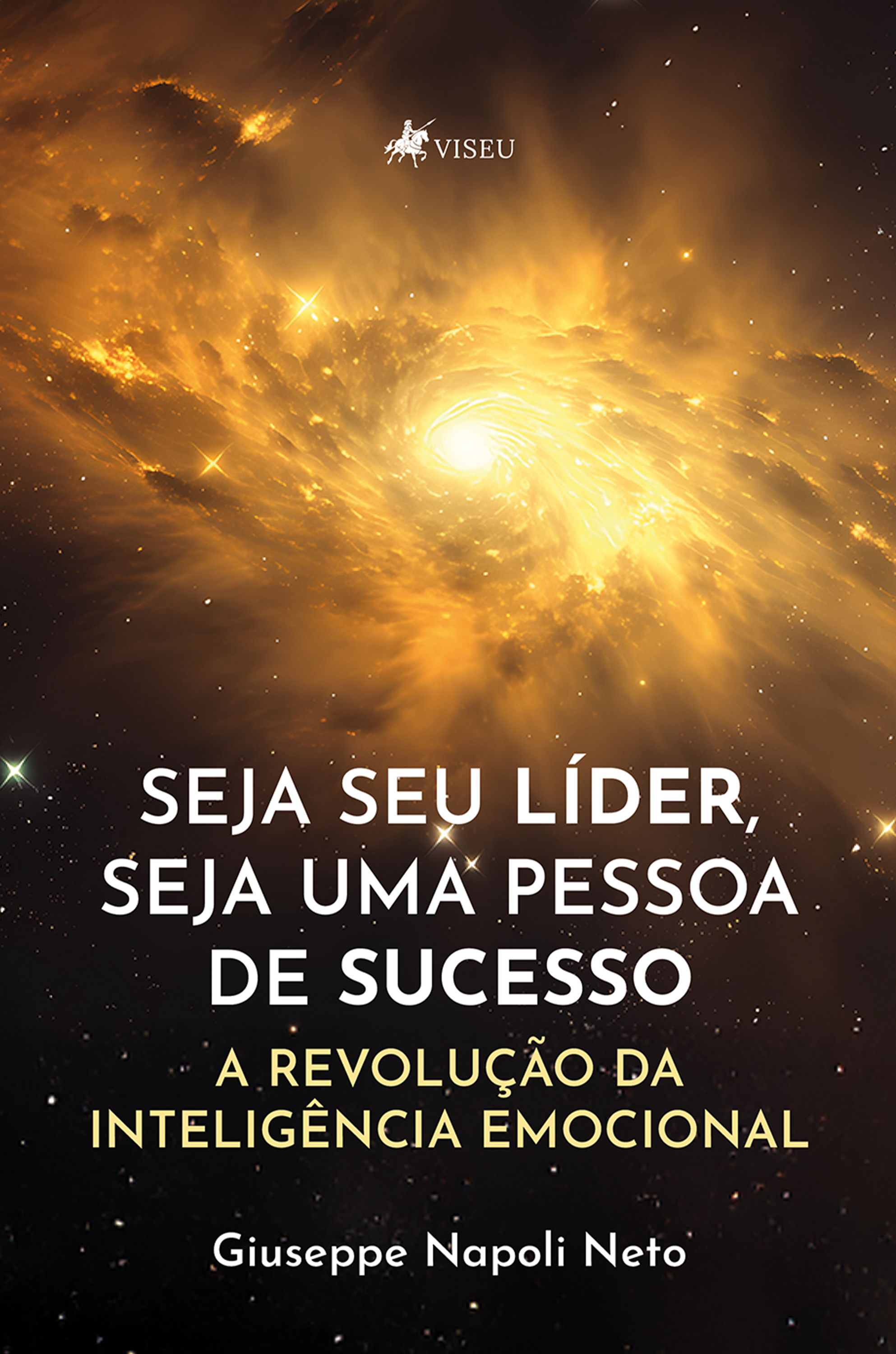 Seja seu Líder, seja uma pessoa de Sucesso, a Revolução da Inteligência Emocional 