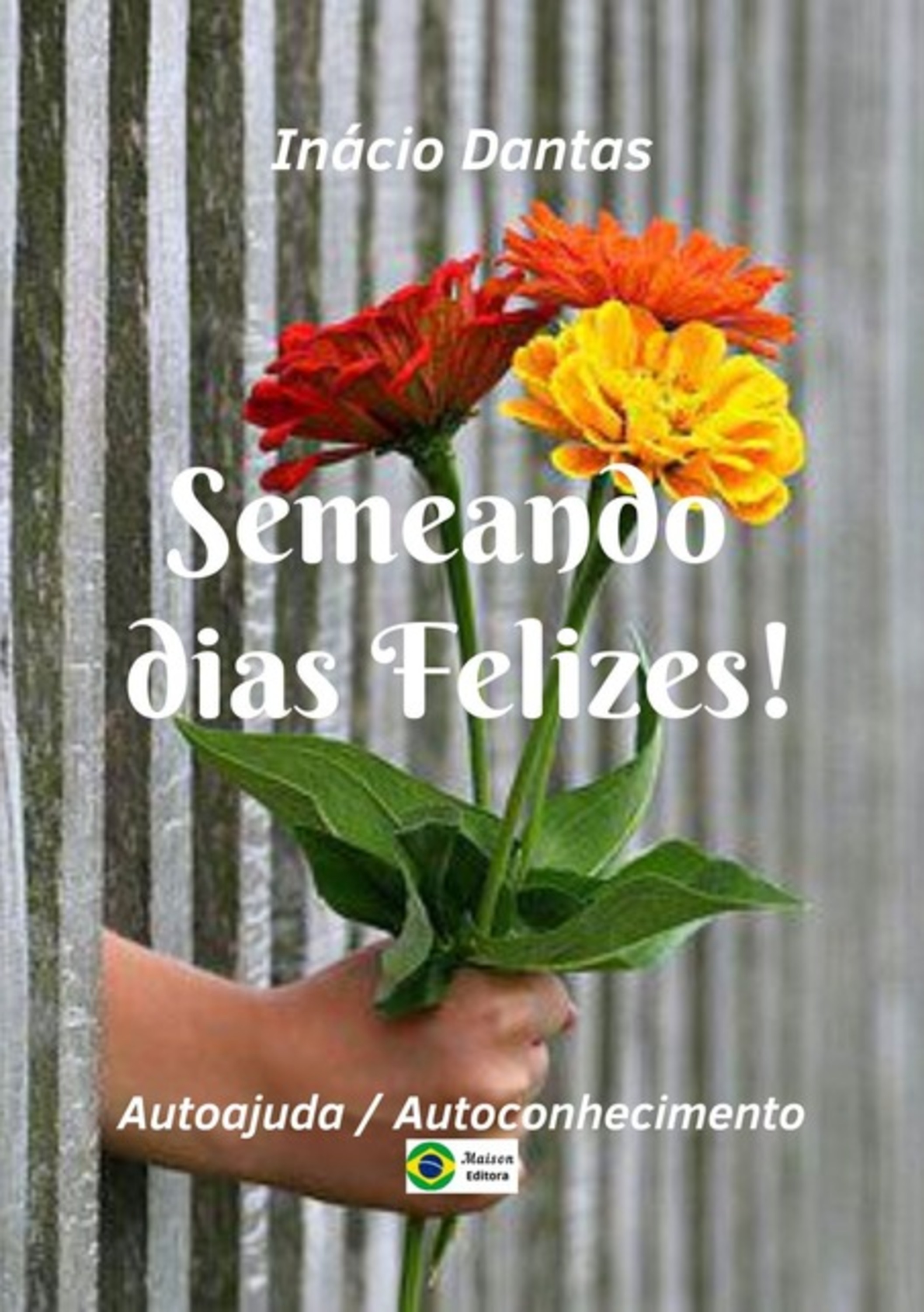 Semeando Dias Felizes!