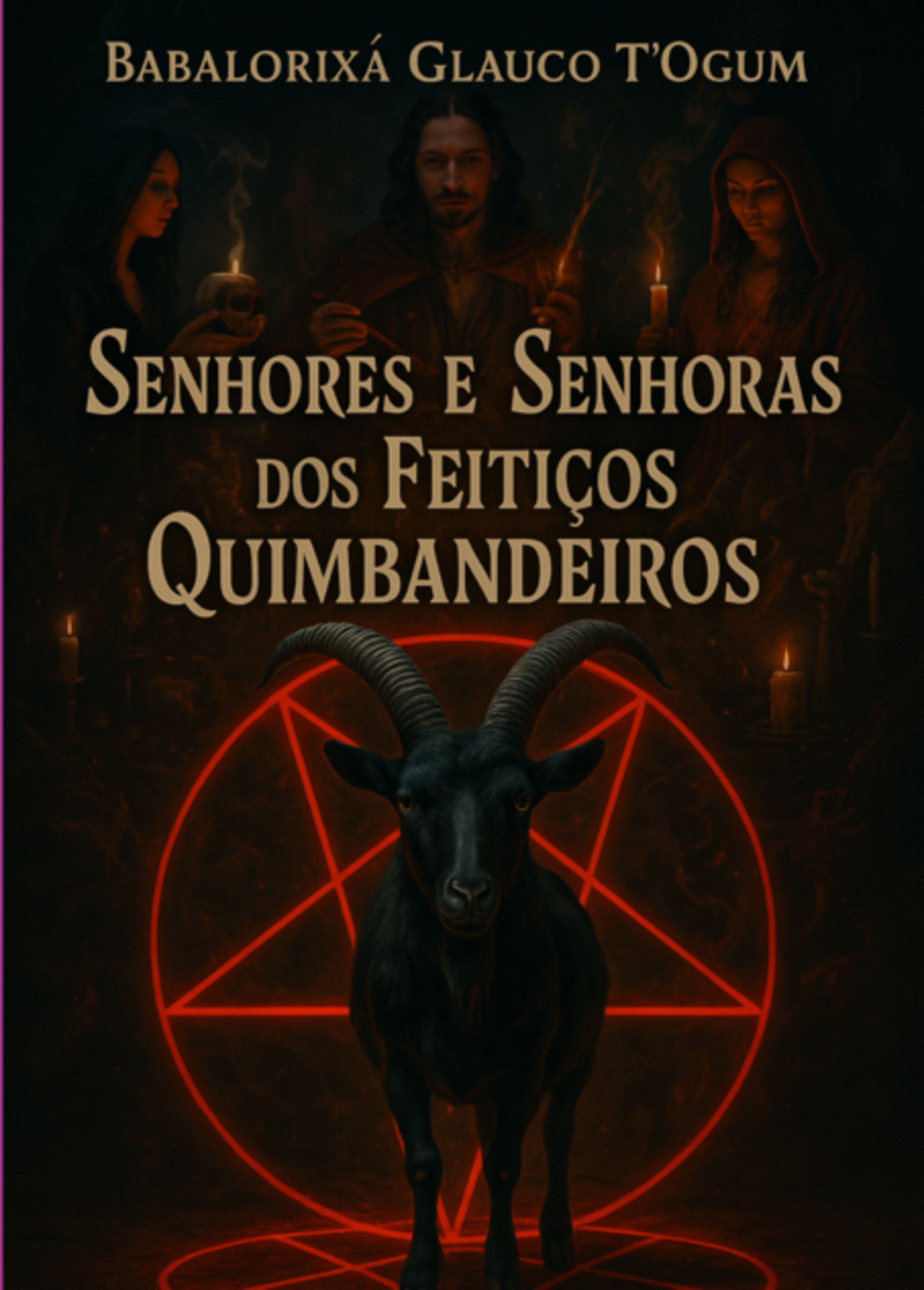 Senhores E Senhoras Dos Feitiços Quimbandeiros