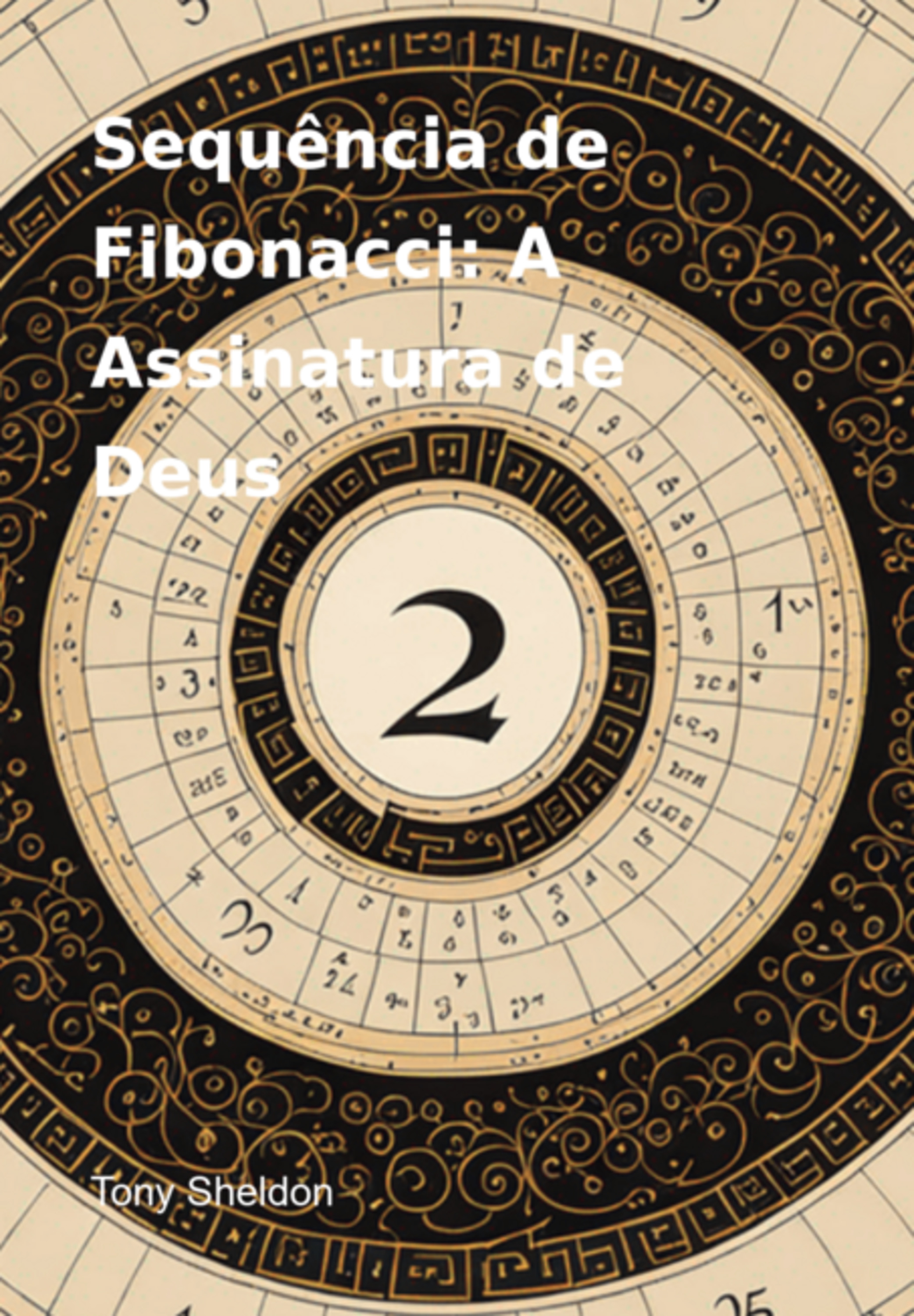 Sequência De Fibonacci: A Assinatura De Deus