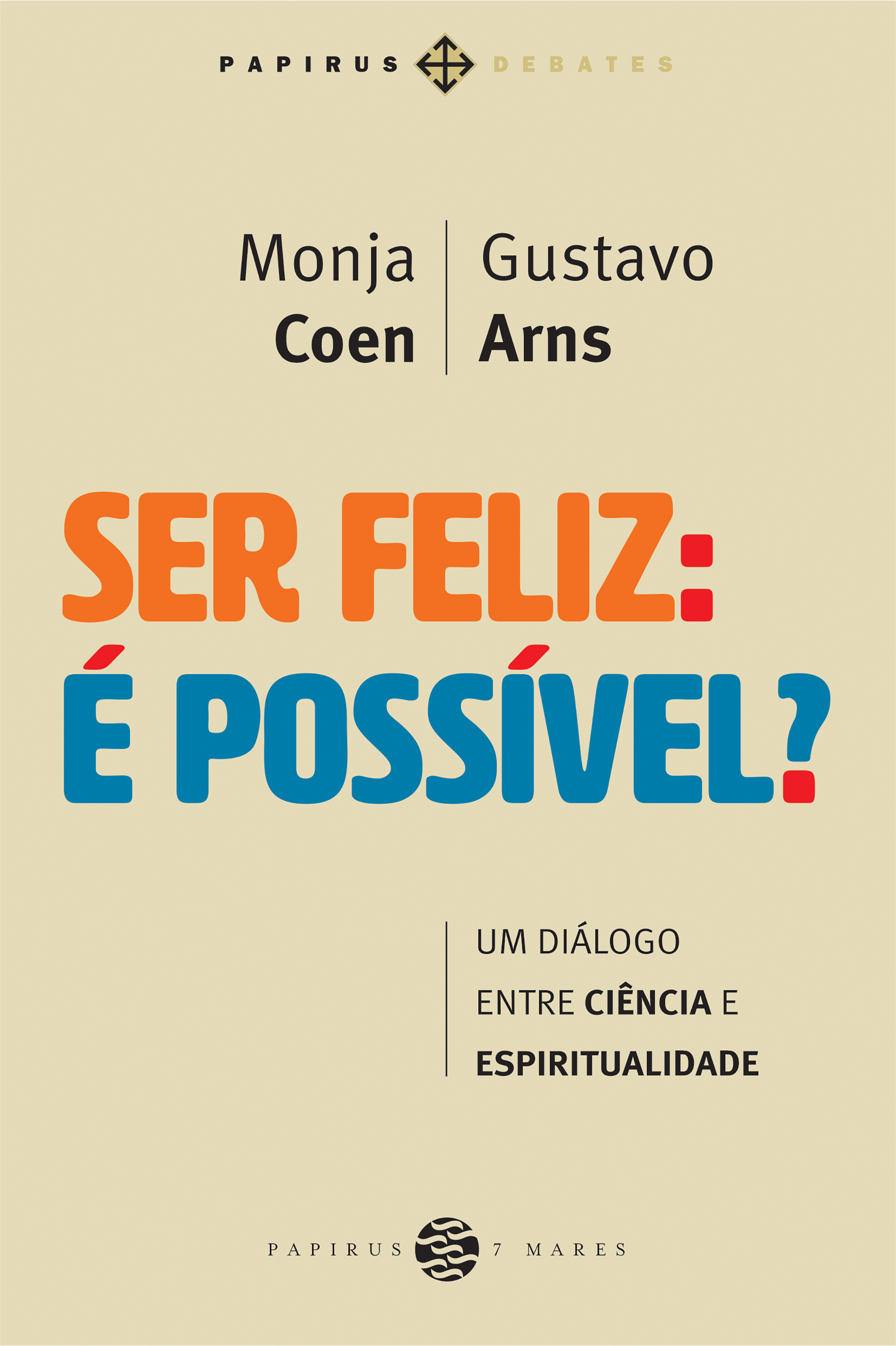 Ser feliz: É possível?