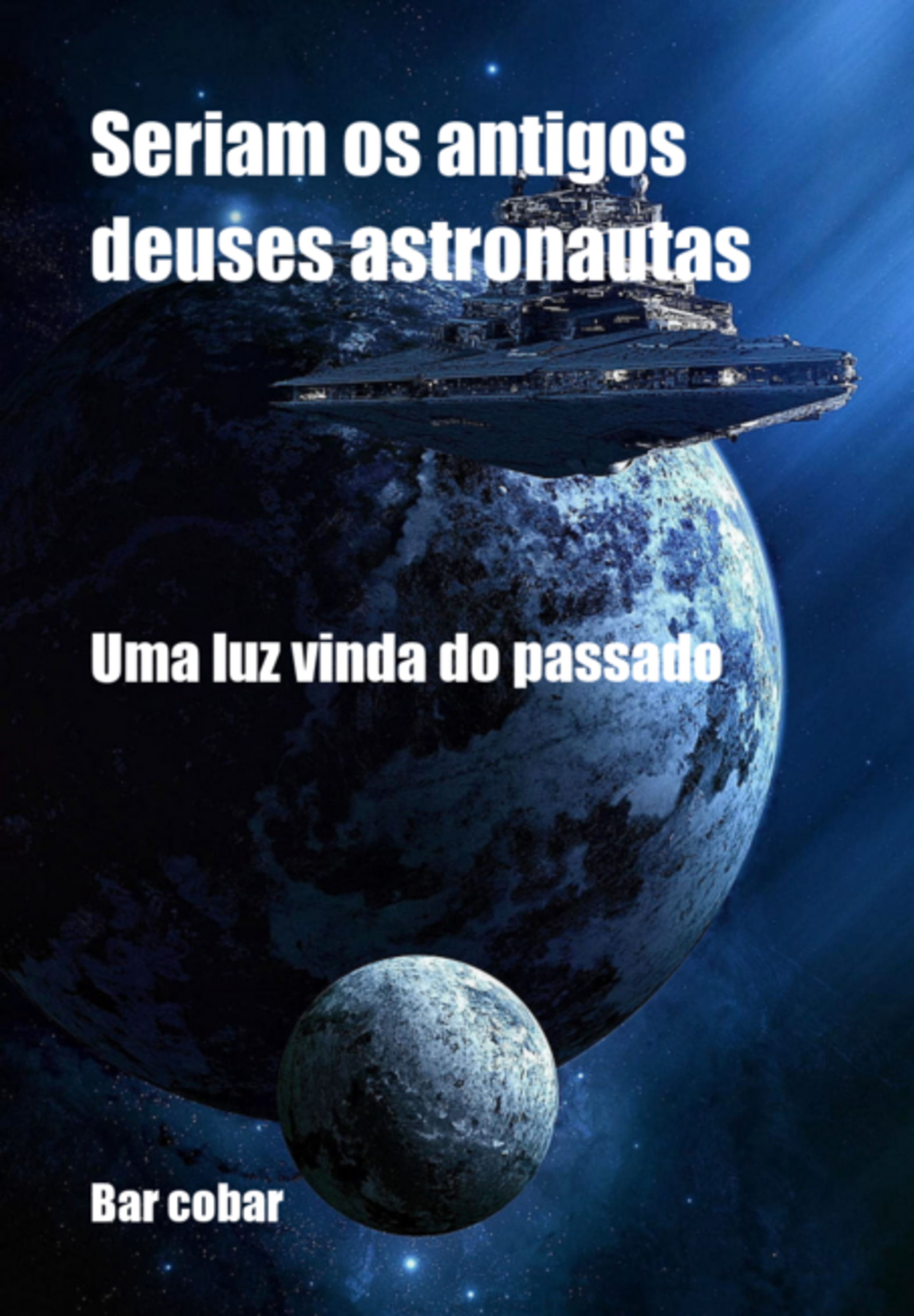 Seriam Os Antigos Deuses Astronautas
