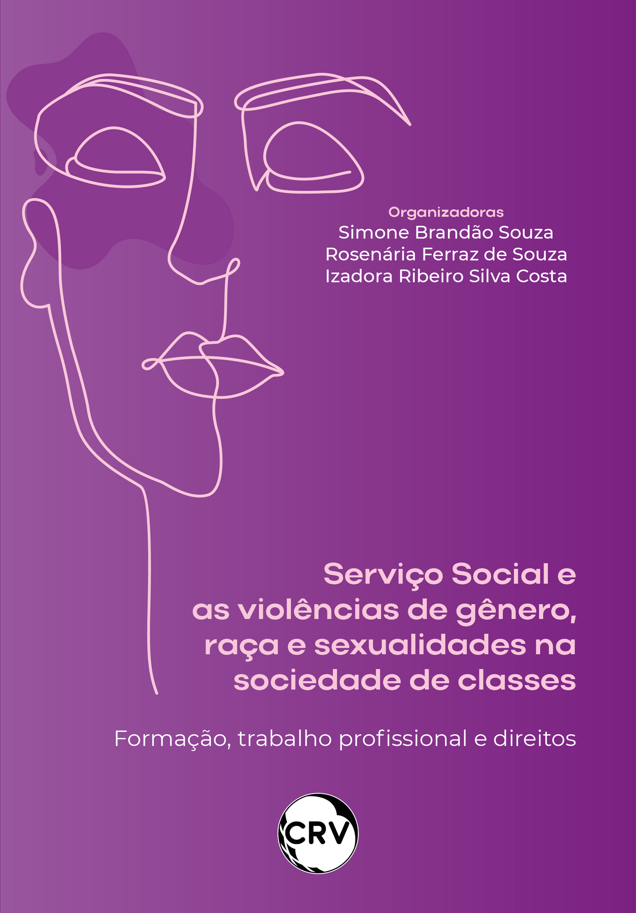 Serviço social e as violências de gênero, raça e sexualidade na sociedade de classes