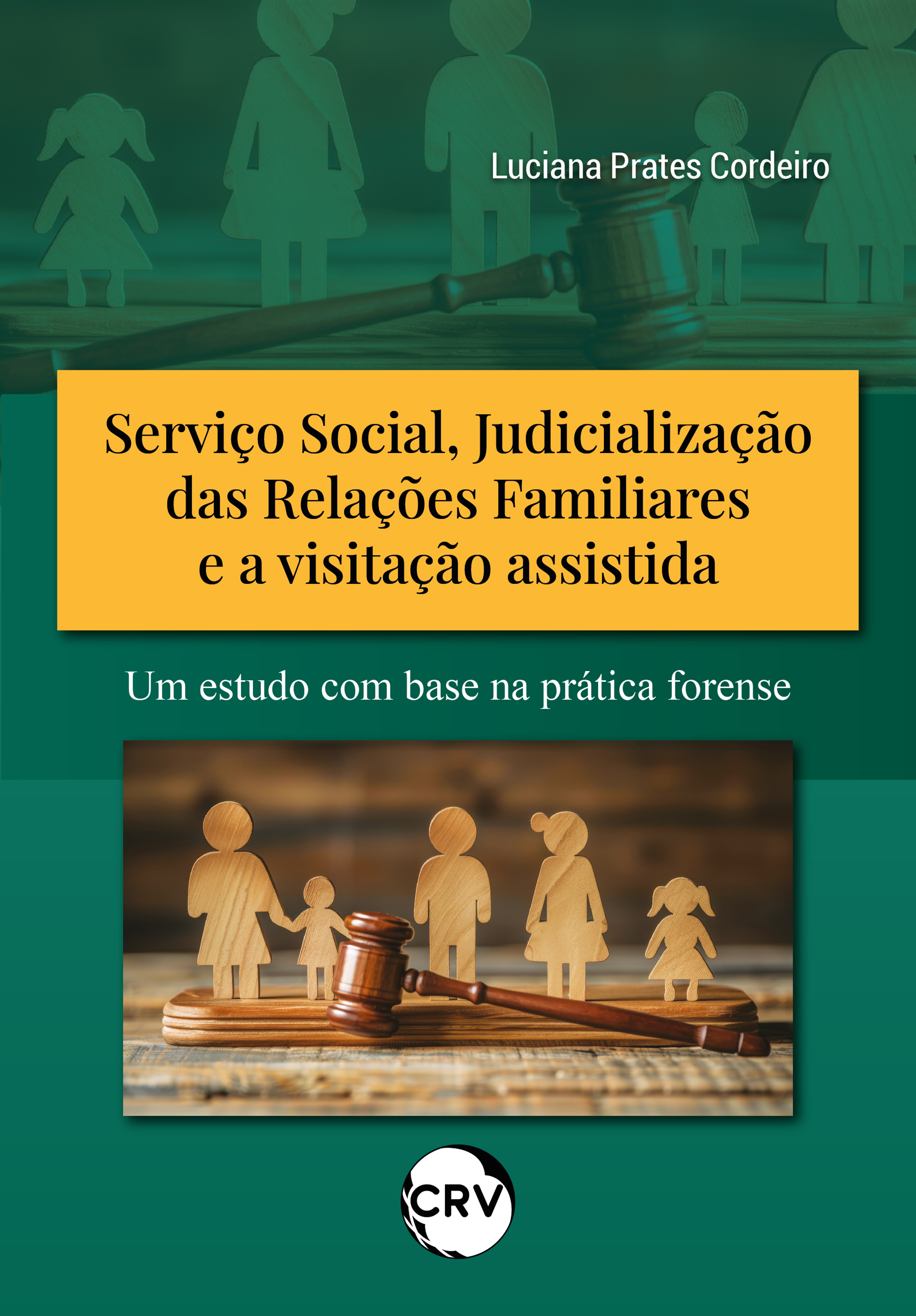 Serviço social, judicialização das relações familiares e a visitação assistida