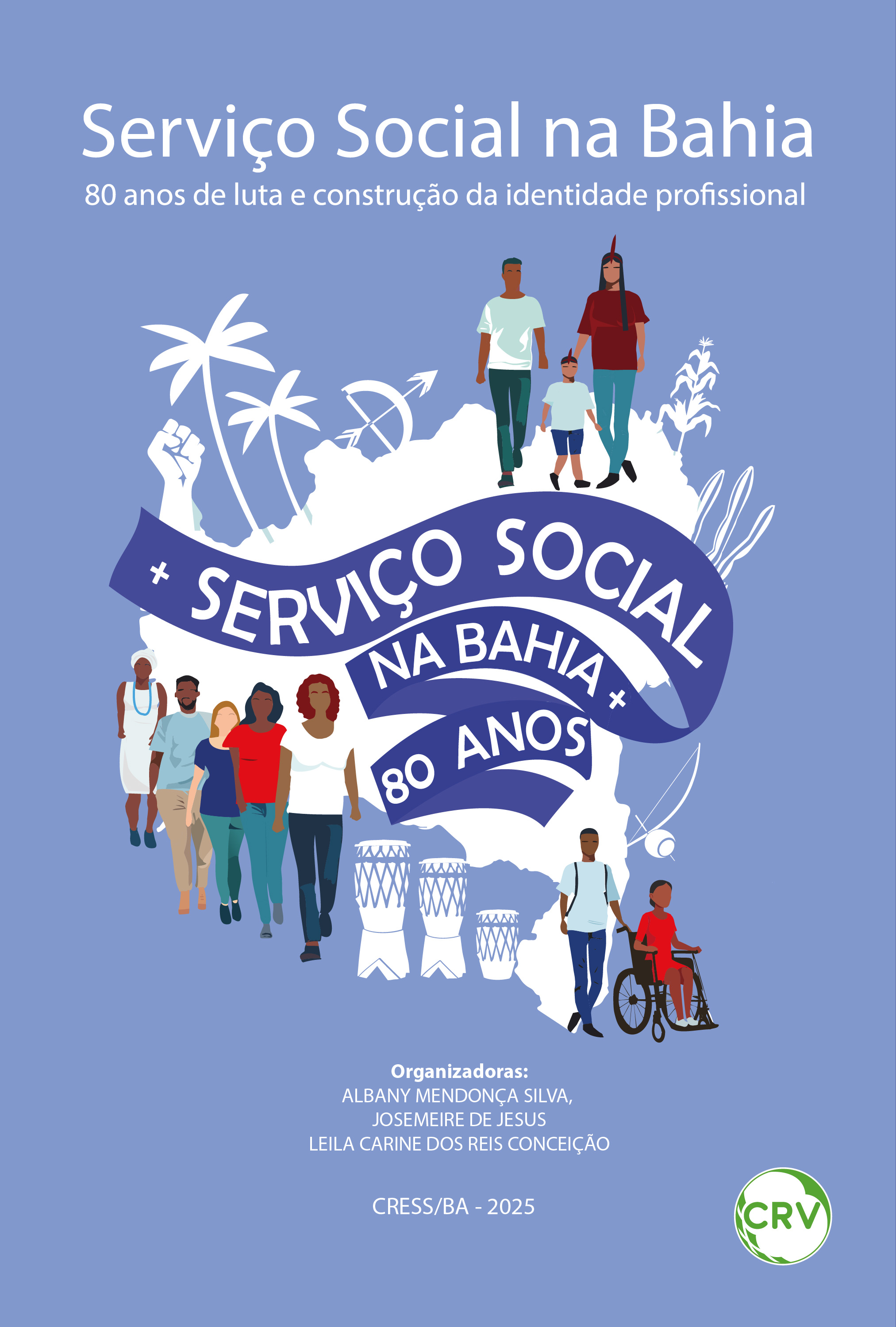 Serviço social na Bahia – 80 anos de luta e construção da identidade profissional