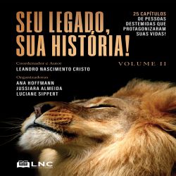 Seu legado, sua história! – Vol. 2