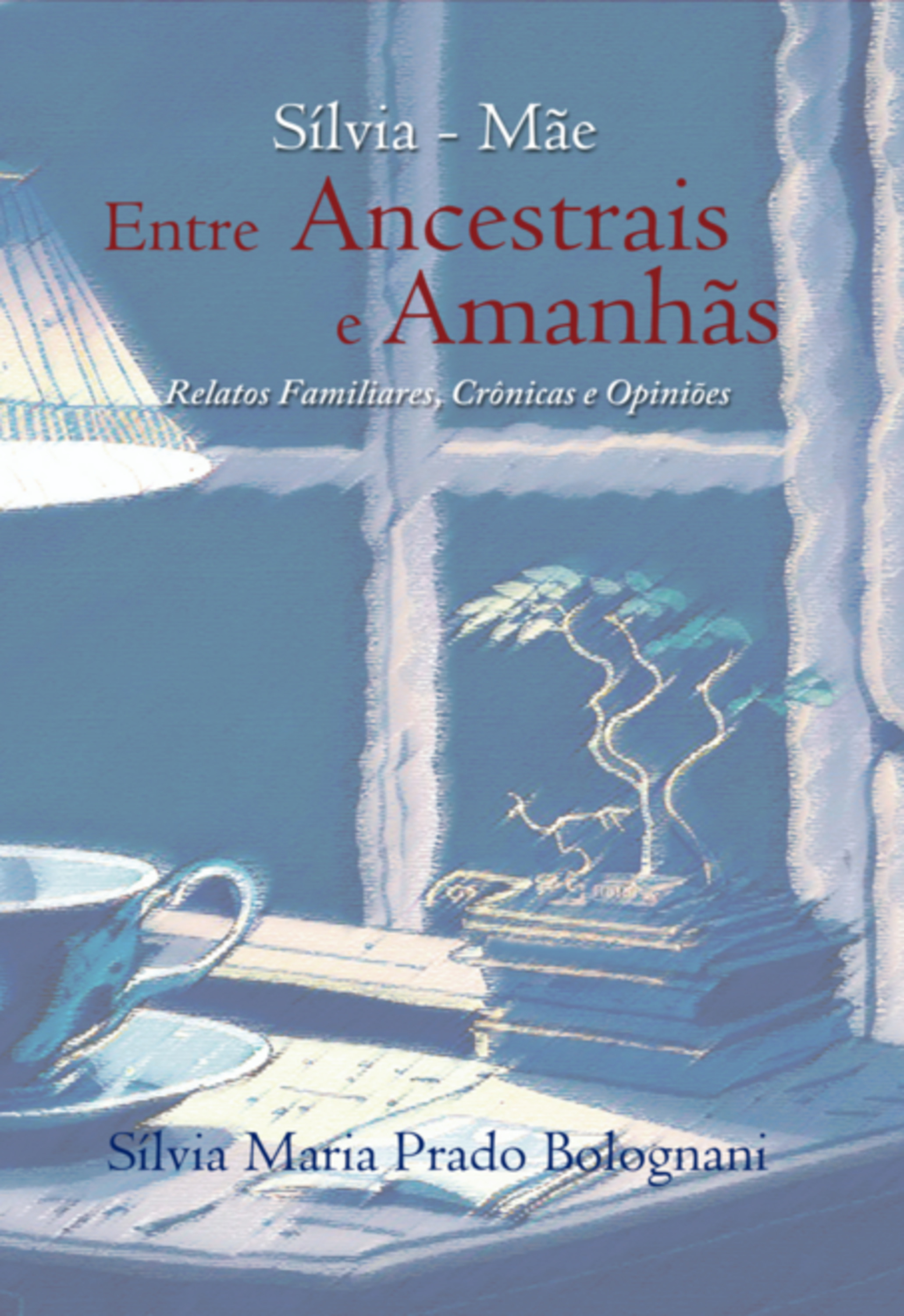 Sílvia-mãe Entre Ancestrais E Amanhãs