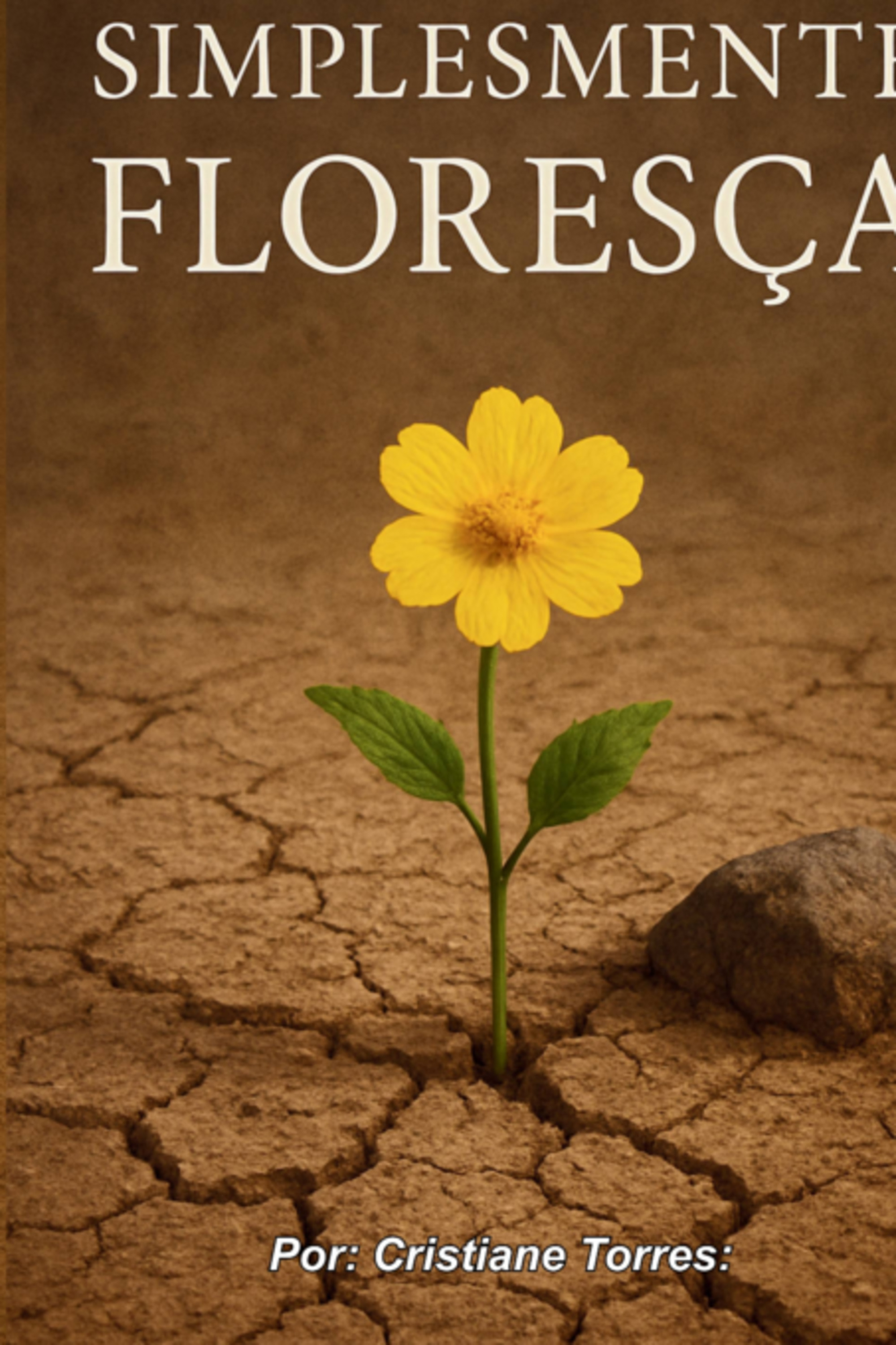 Simplesmente Floresça