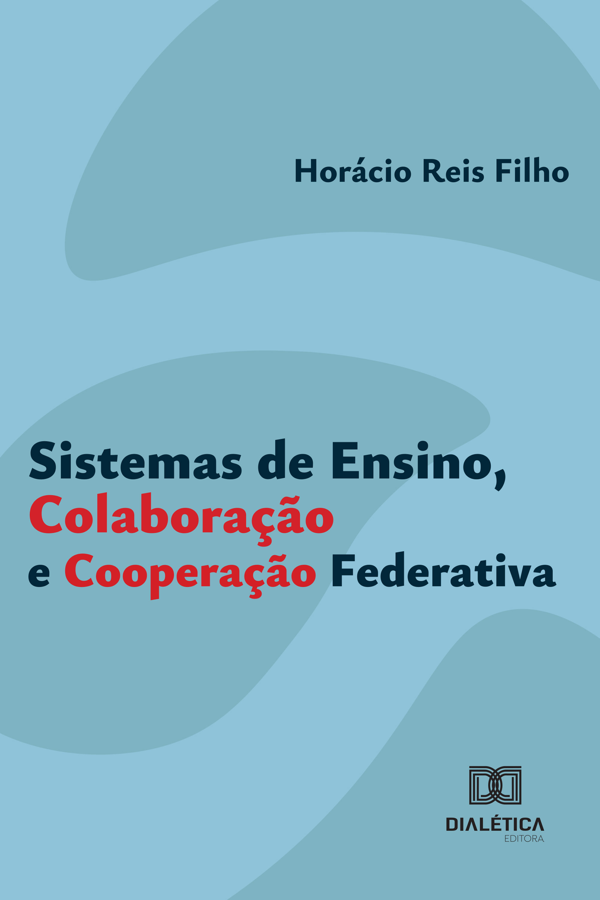 Sistemas de Ensino, Colaboração e Cooperação Federativa