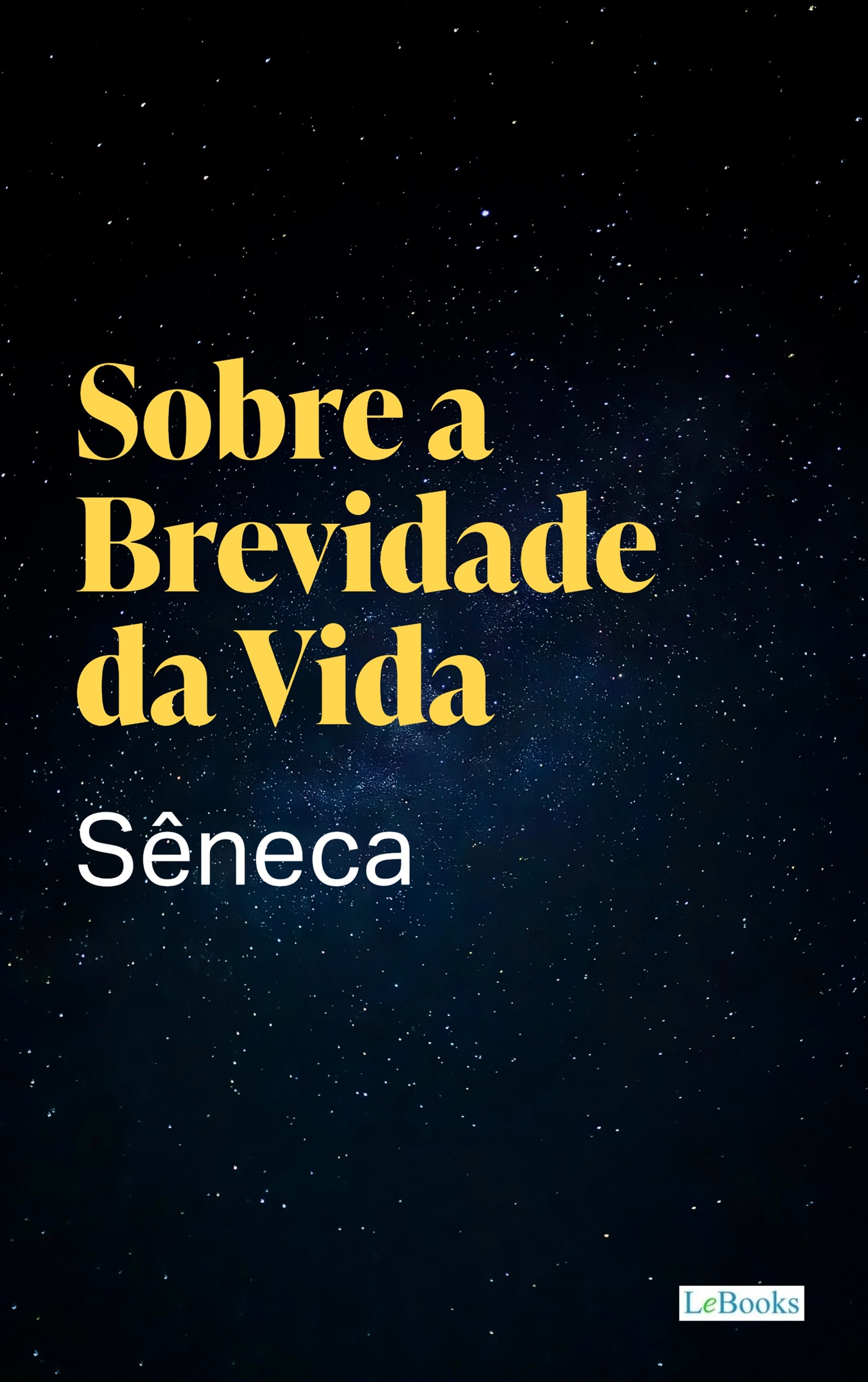 Sobre a Brevidade da Vida - Sêneca