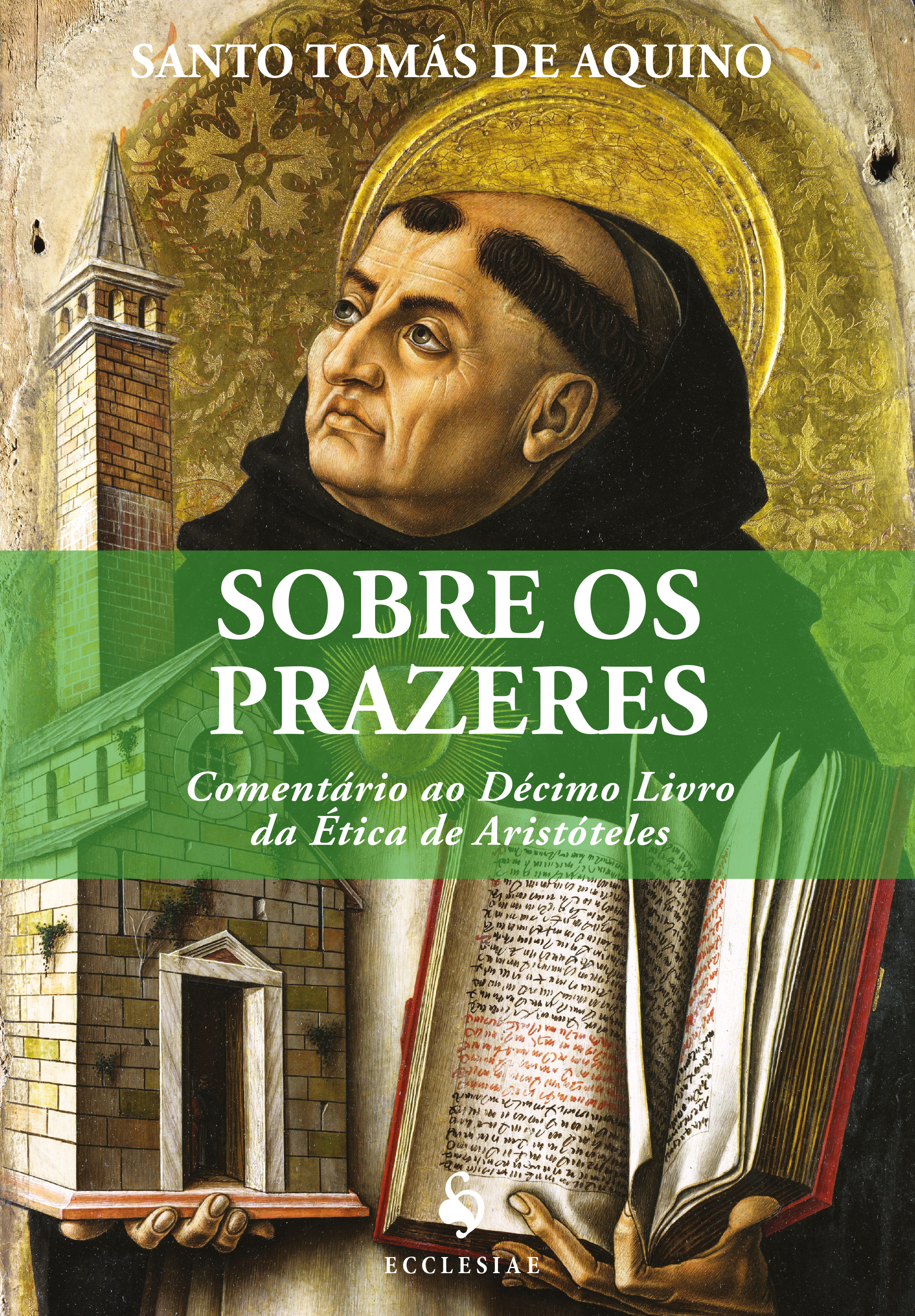 Sobre os Prazeres. Comentário ao Décimo Livro da Ética de Aristóteles