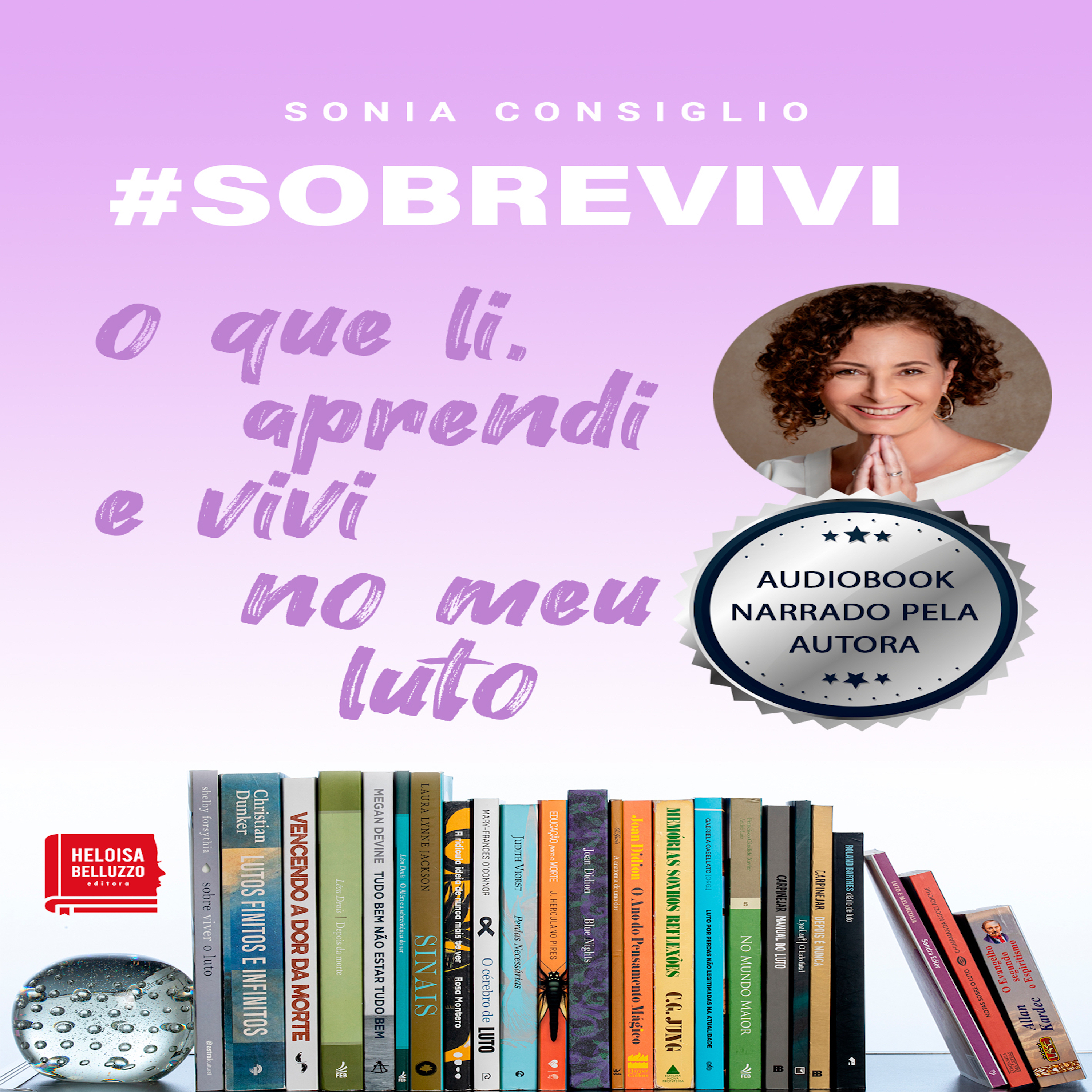 # SOBREVIVI - o que li, aprendi e vivi no meu luto